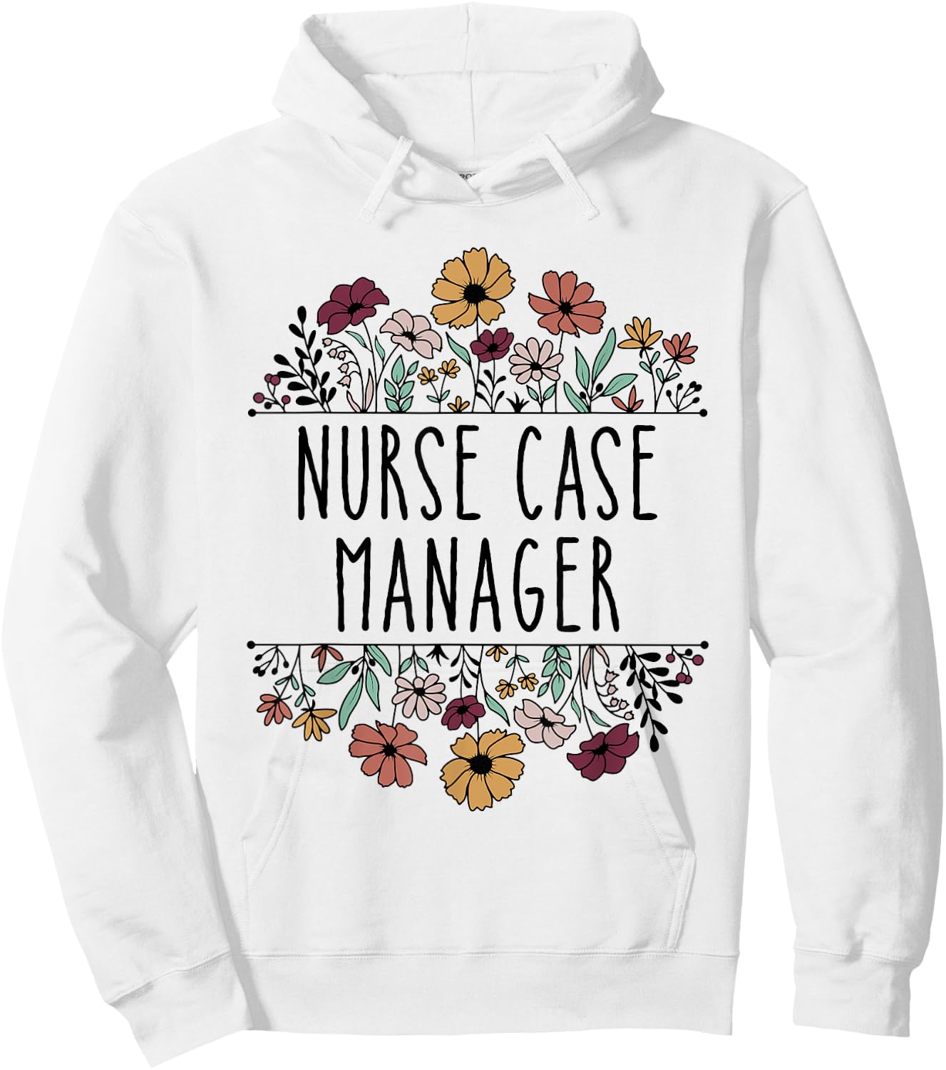 Nurse Case Manager Nursing Case Management Registered Nurse Hoodie - Hoodie | White