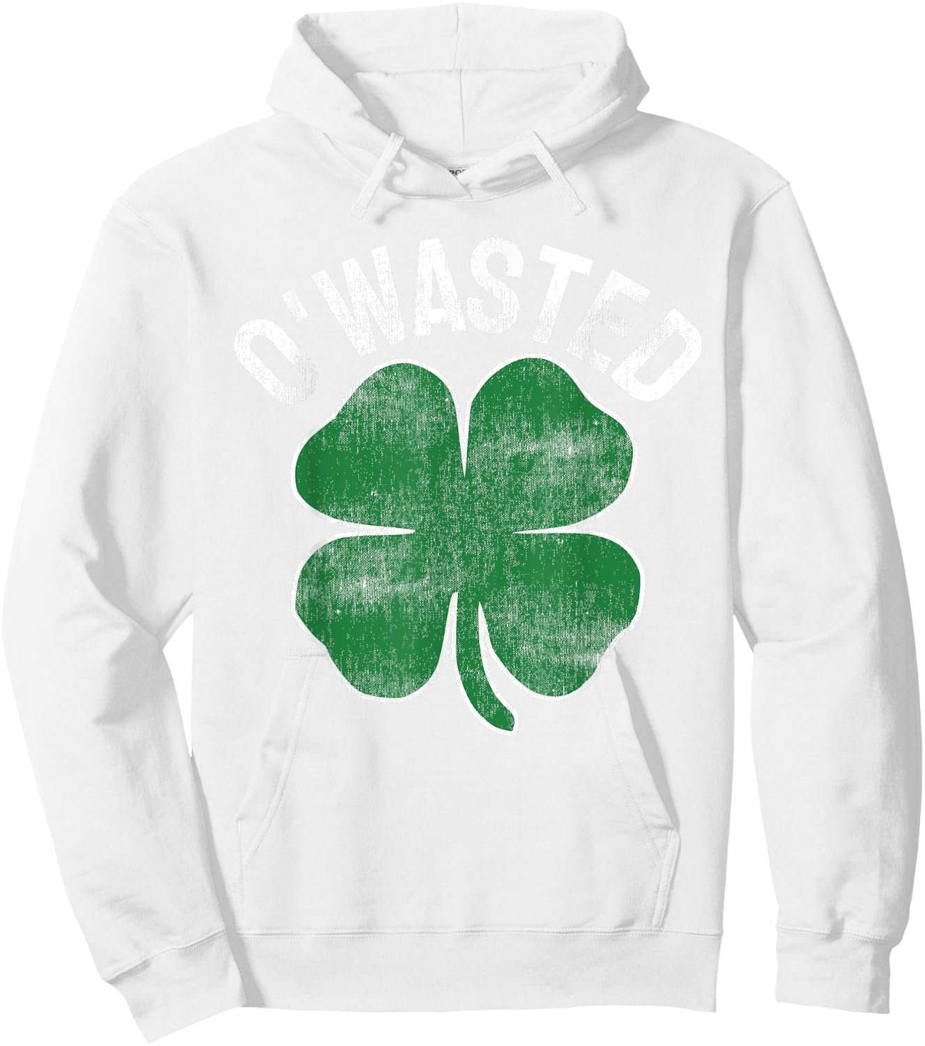 O'Wasted St. Patrick's Day Saint Paddy's Drinking Drunk Beer Hoodie - Hoodie | White