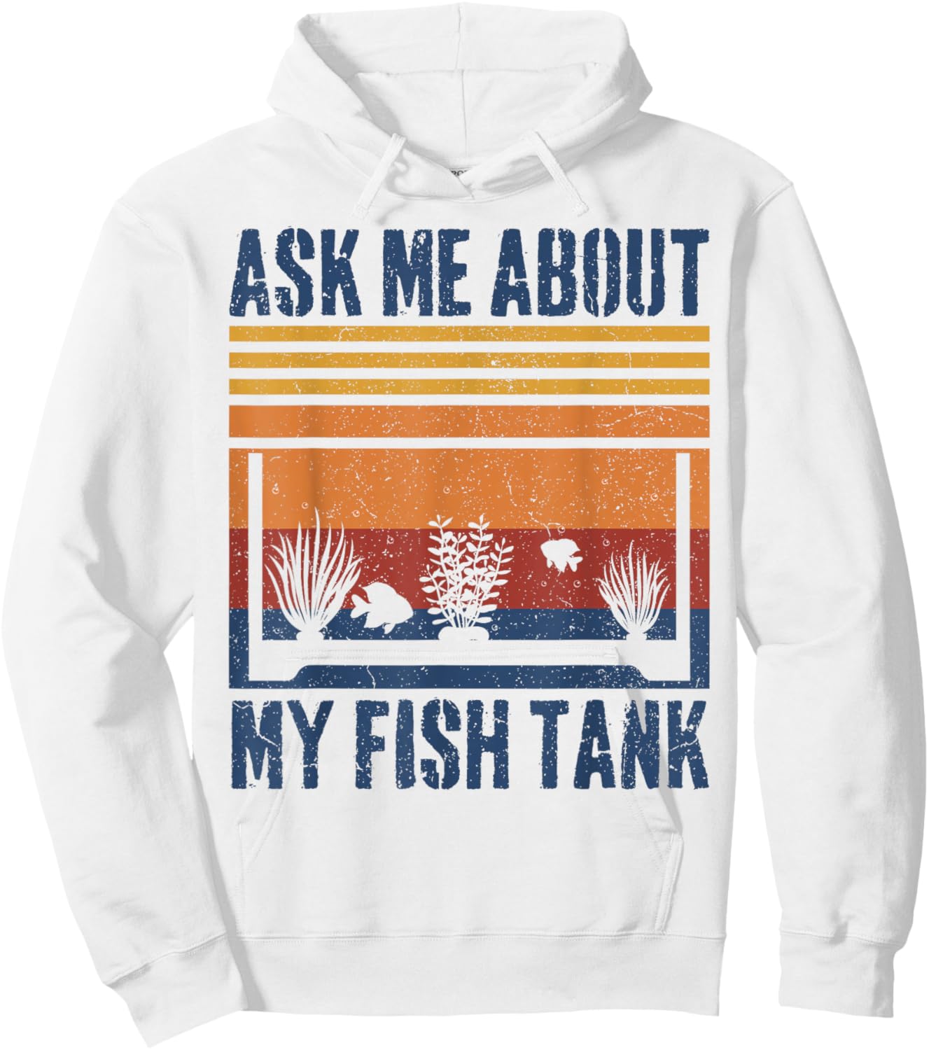 Ask Me About My Fish Tank Funny Aquarium Hoodie - Hoodie | White