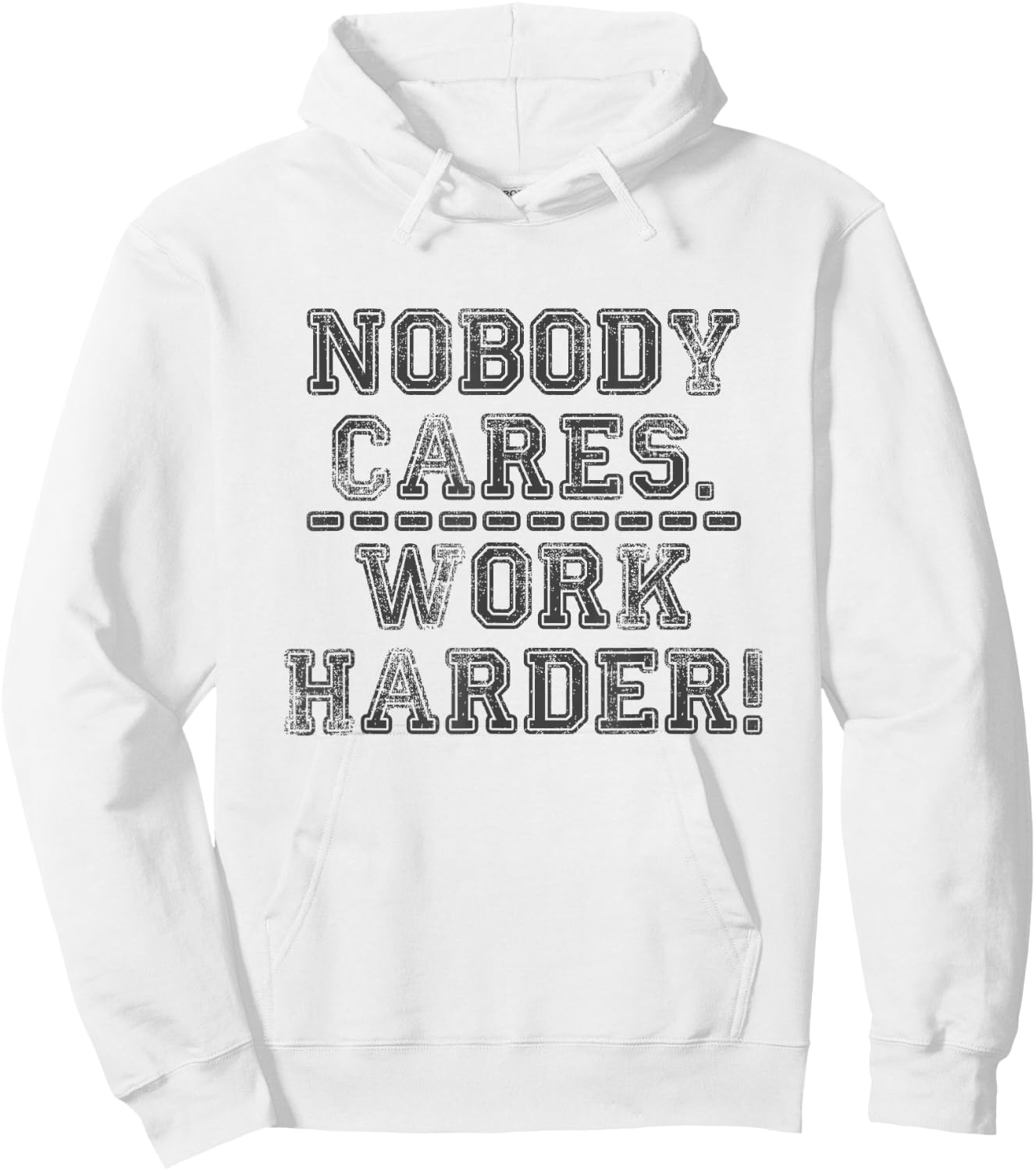 Retro Nobody Cares Work Harder Funny Fitness Motivation Gift Hoodie - Hoodie | White
