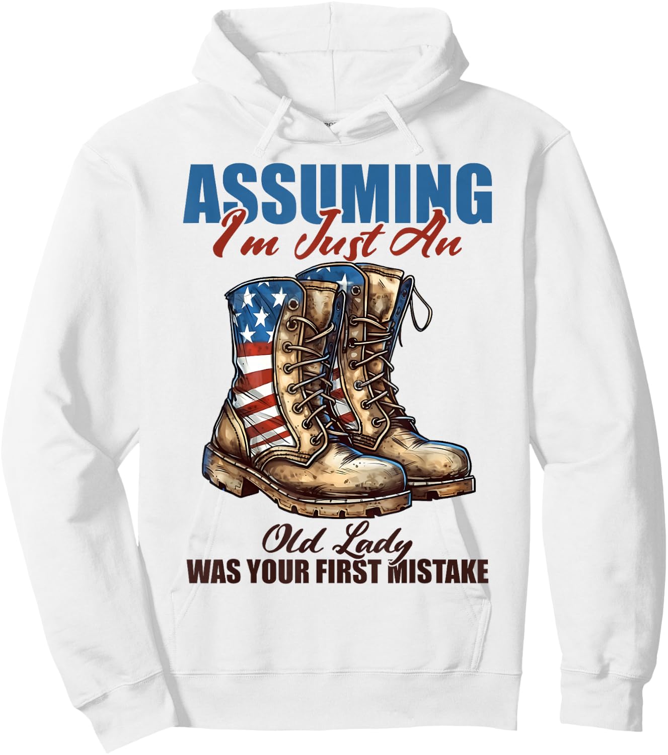Assuming I'm Just An Old Lady Was Your First Mistake Veteran Hoodie - Hoodie | White