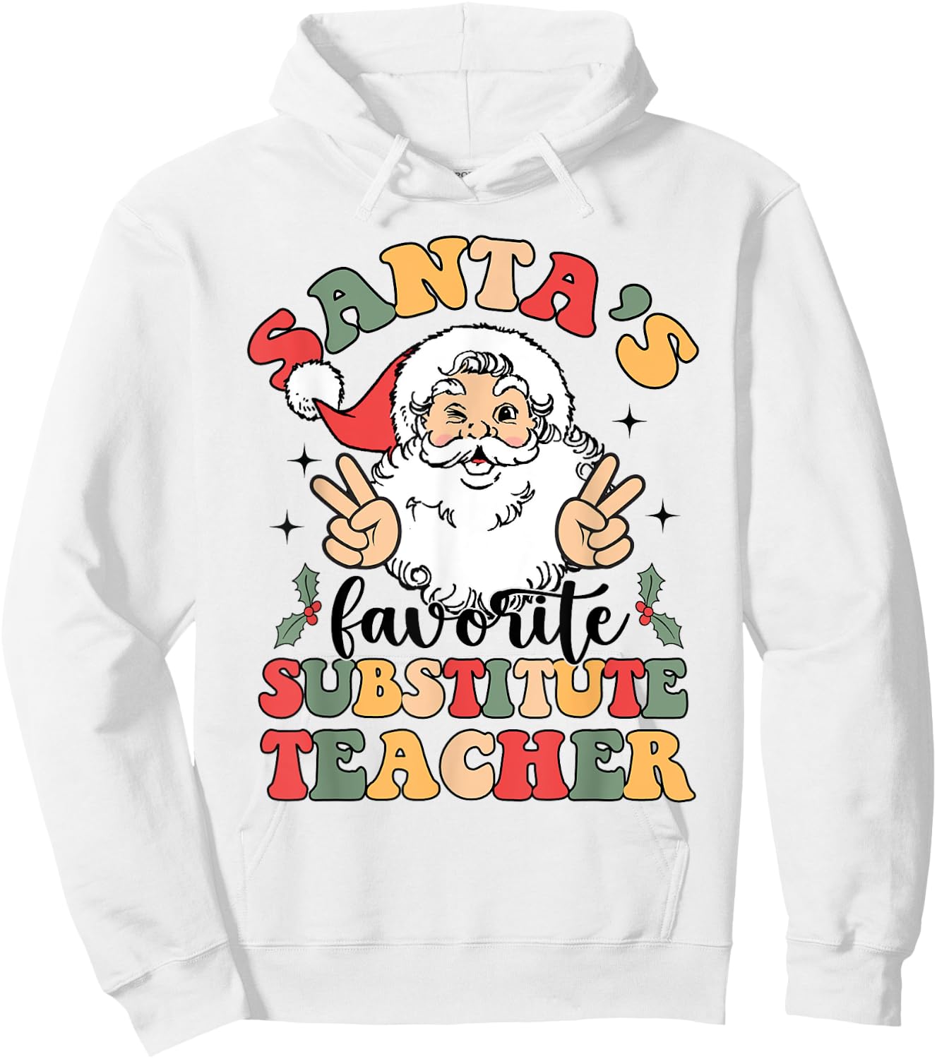 Groovy Santas Favorite Substitute Teacher Funny Christmas Hoodie - Hoodie | White