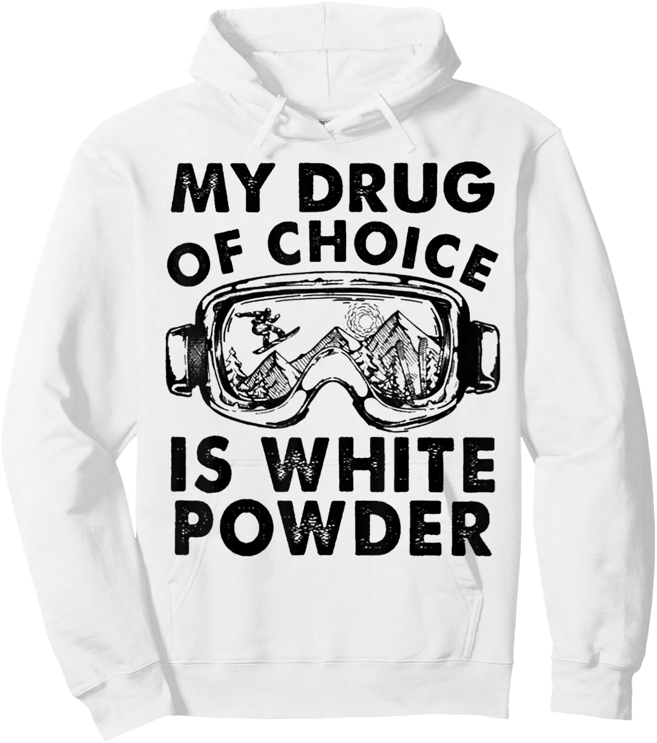 My Drug of Choice Is White Powder Skiing Hoodie - Hoodie | White
