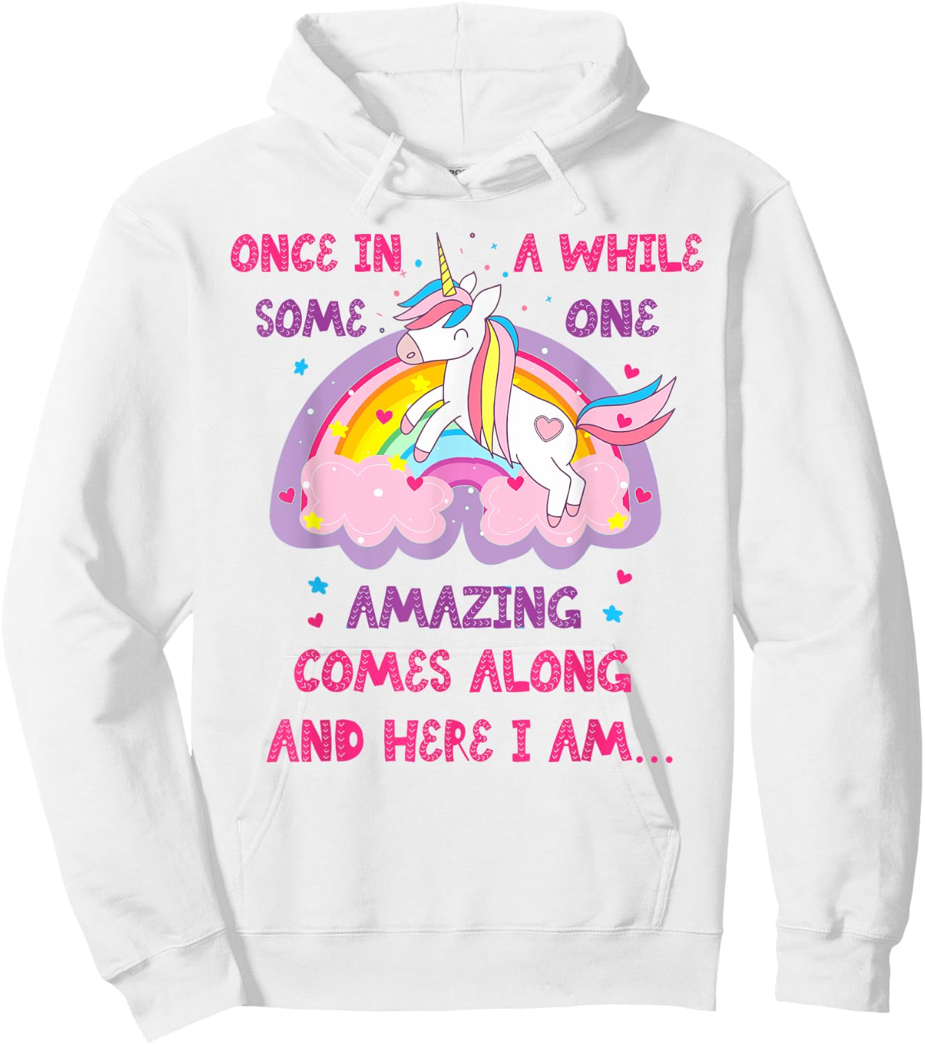 Once In A While Someone Amazing Comes Along And Here I Am Hoodie - Hoodie | White