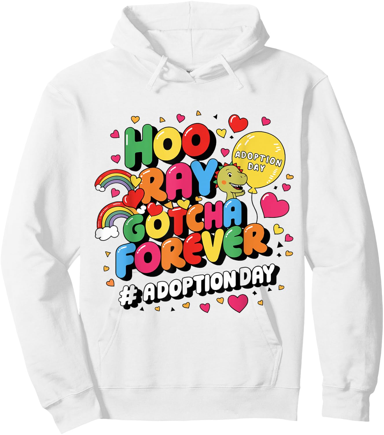 Gotcha Forever Gotcha Day Dinosaur Girls Boys Kids Toddler Hoodie - Hoodie | White