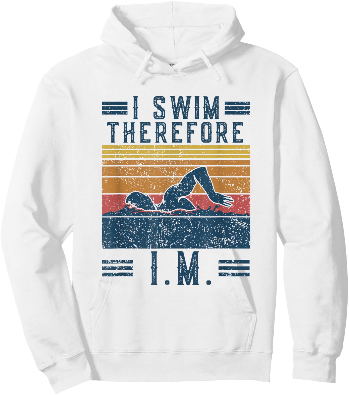 Vintage IM Retro I Swim Therefore I.M. Funny Saying Swimming Hoodie - Hoodie | White
