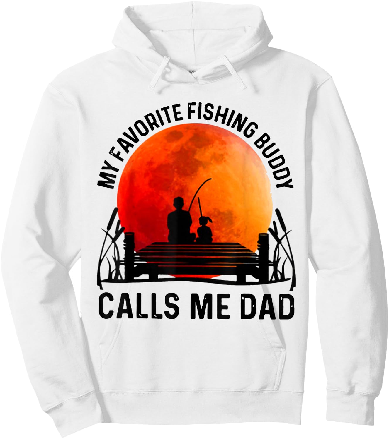 My Favorite Fishing Buddy Calls Me Dad Hoodie - Hoodie | White