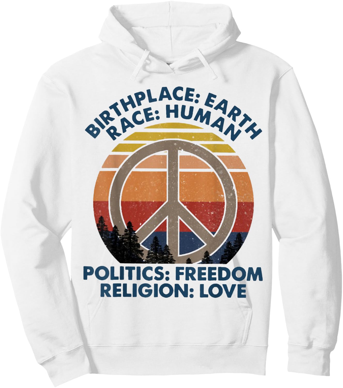 Birthplace Earth Race Human Politics Freedom Religion Love Hoodie - Hoodie | White