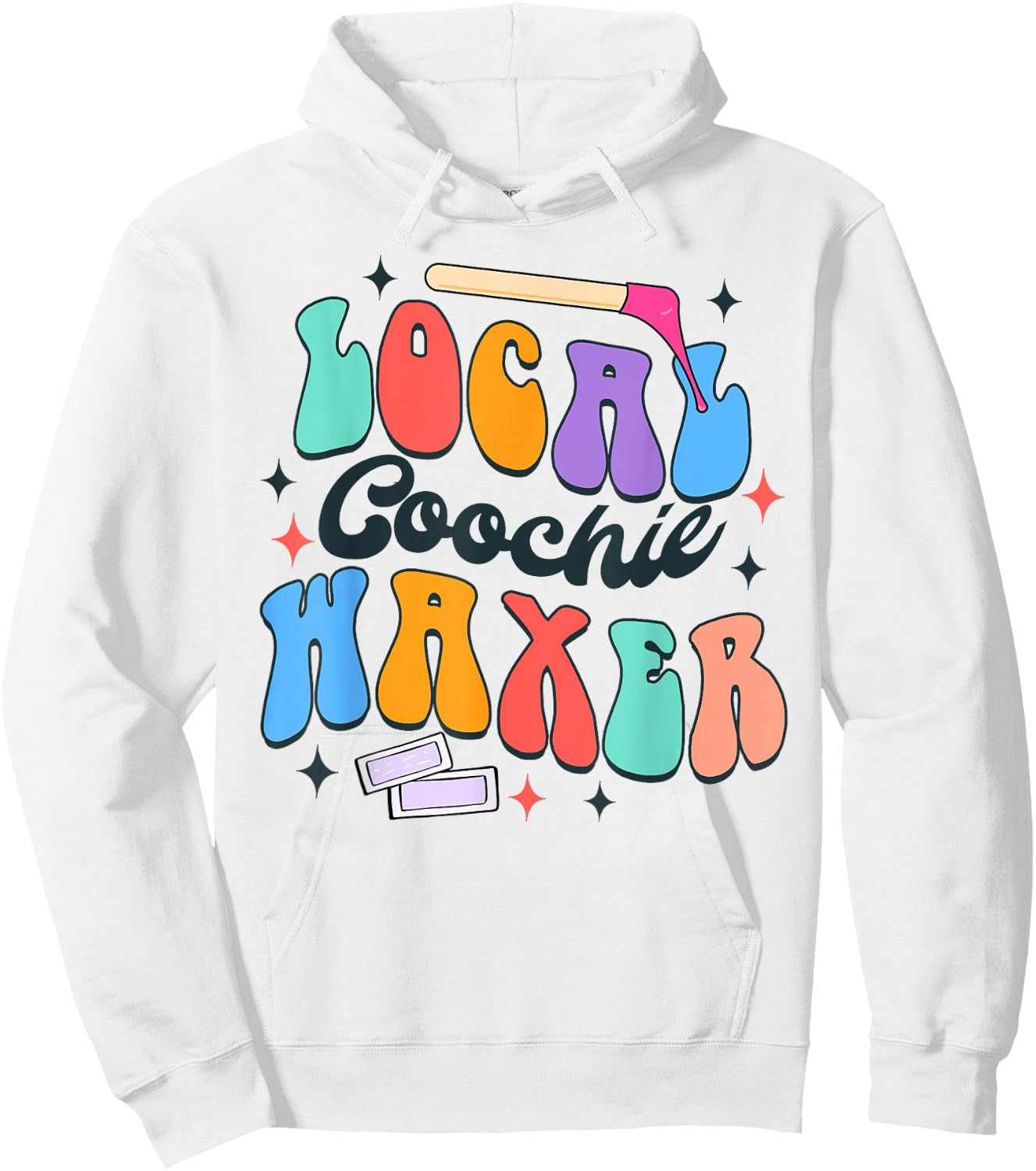 Coochie Waxing Specialist Esthetician Local Coochie Waxer Hoodie - Hoodie | White