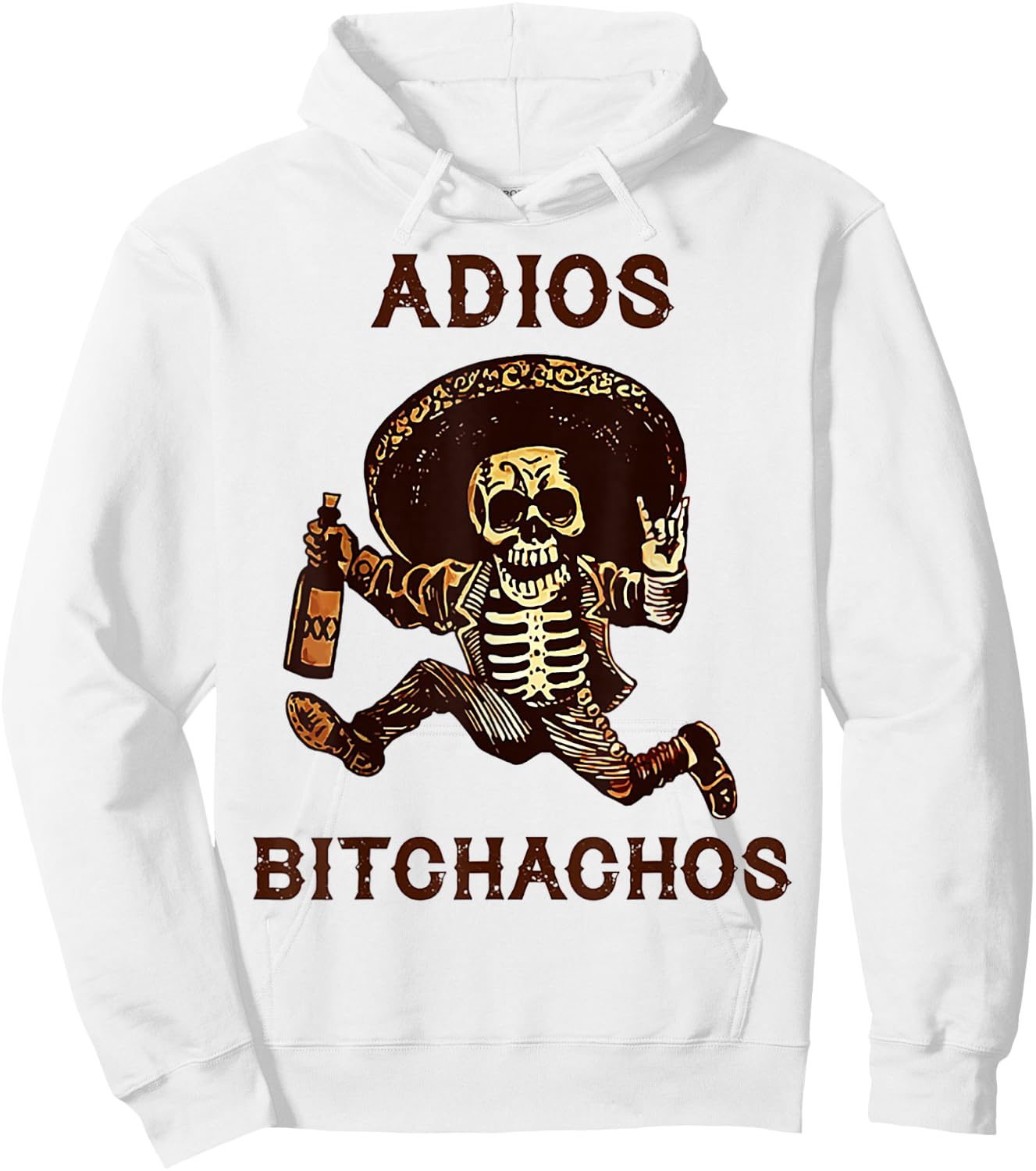 Adios Bitchachos Cinco De Mayo Skeleton Drinking Hoodie - Hoodie | White