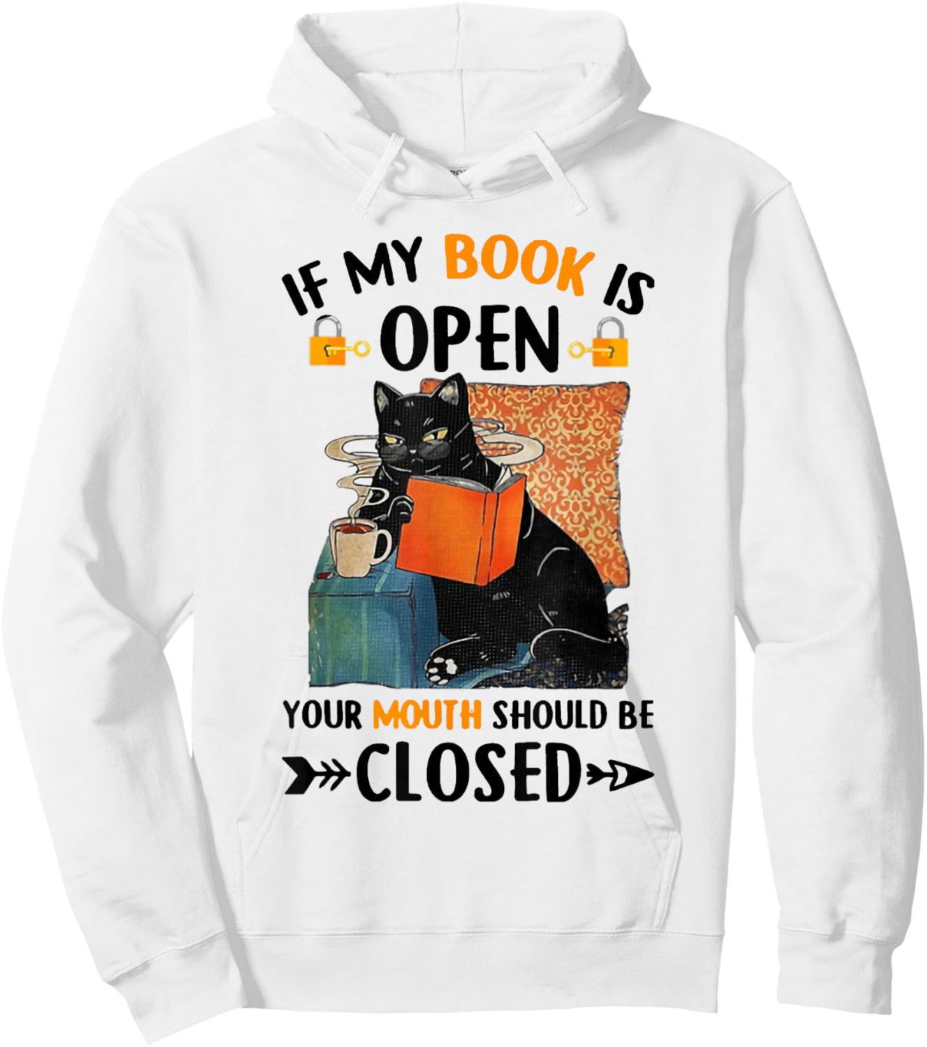 If My Book Is Open Your Mouth Should Be Closed Hoodie - Hoodie | White