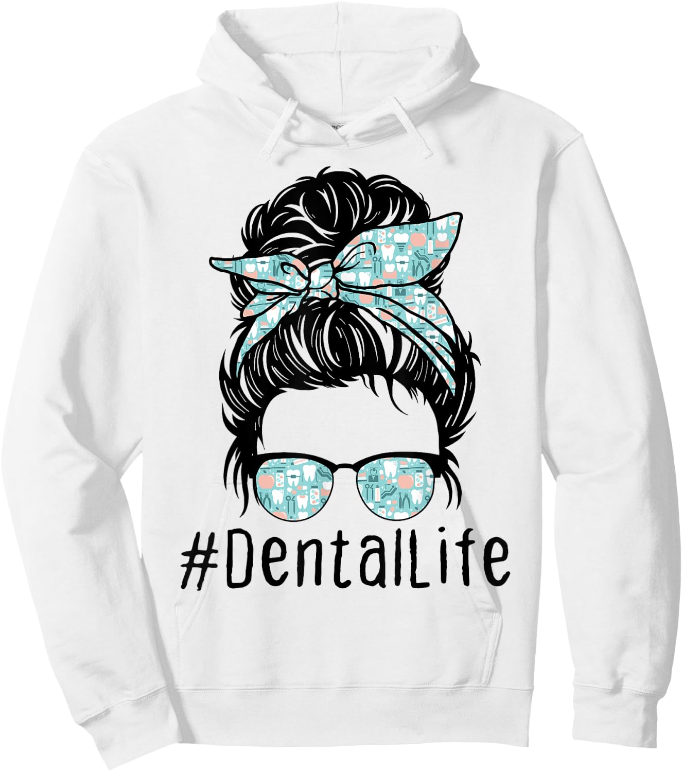 Women Cute Dental Life Messy Bun - Funny Dentist Hygienist Hoodie - Hoodie | White