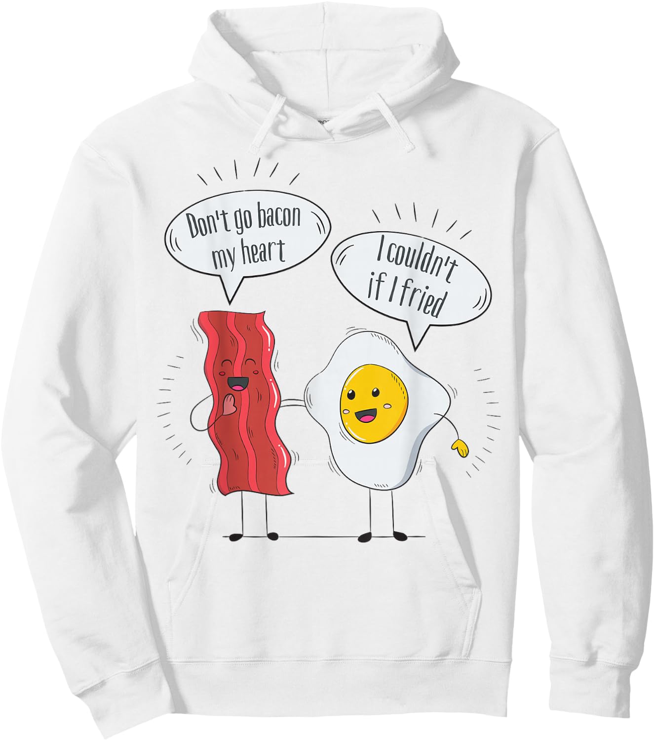 Don't go Bacon My Heart - Bacon and Eggs, Funny Bacon Hoodie - Hoodie | White