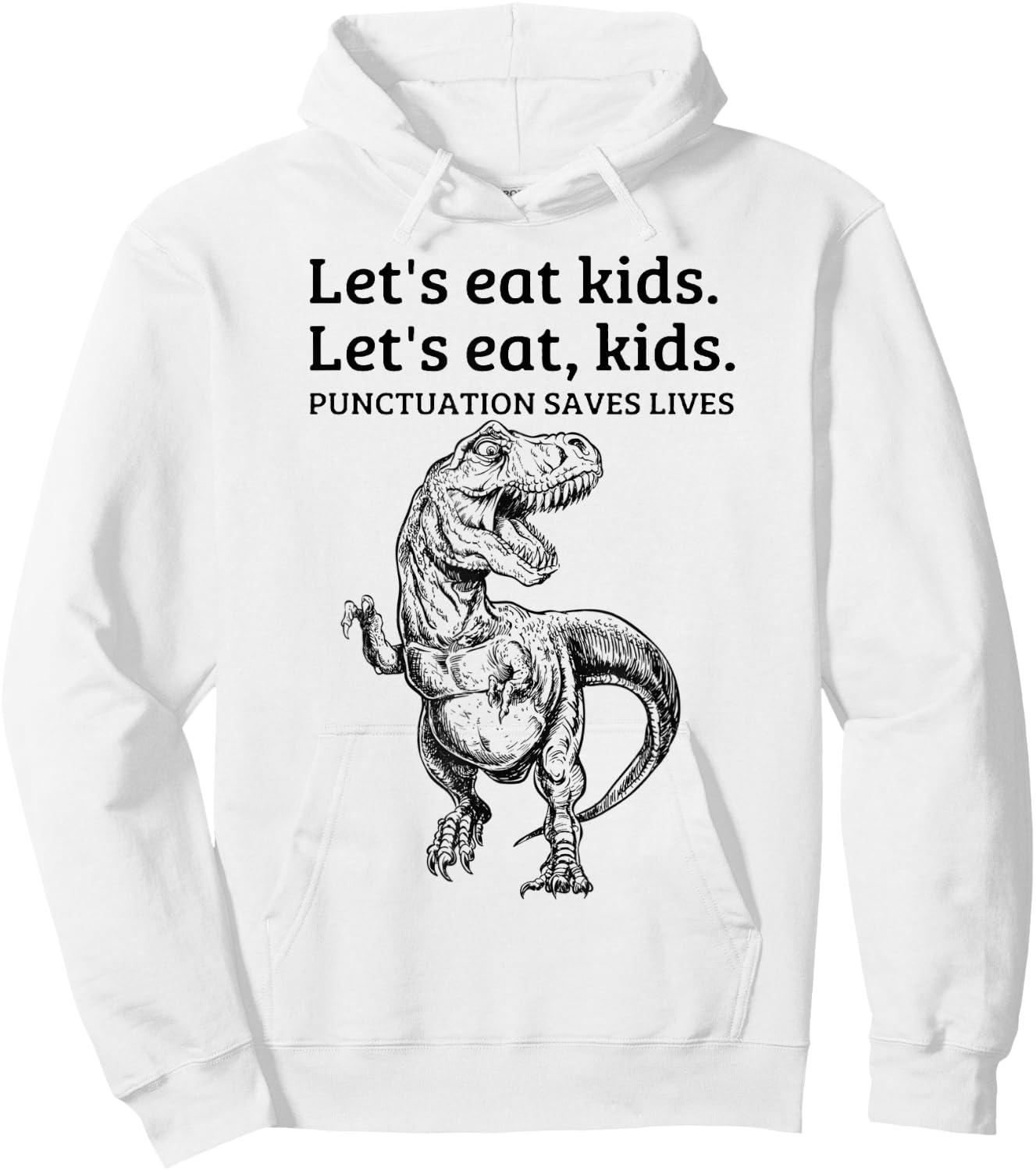 Funny Lets Eat Kids Punctuation Saves Lives Grammar School Hoodie - Hoodie | White