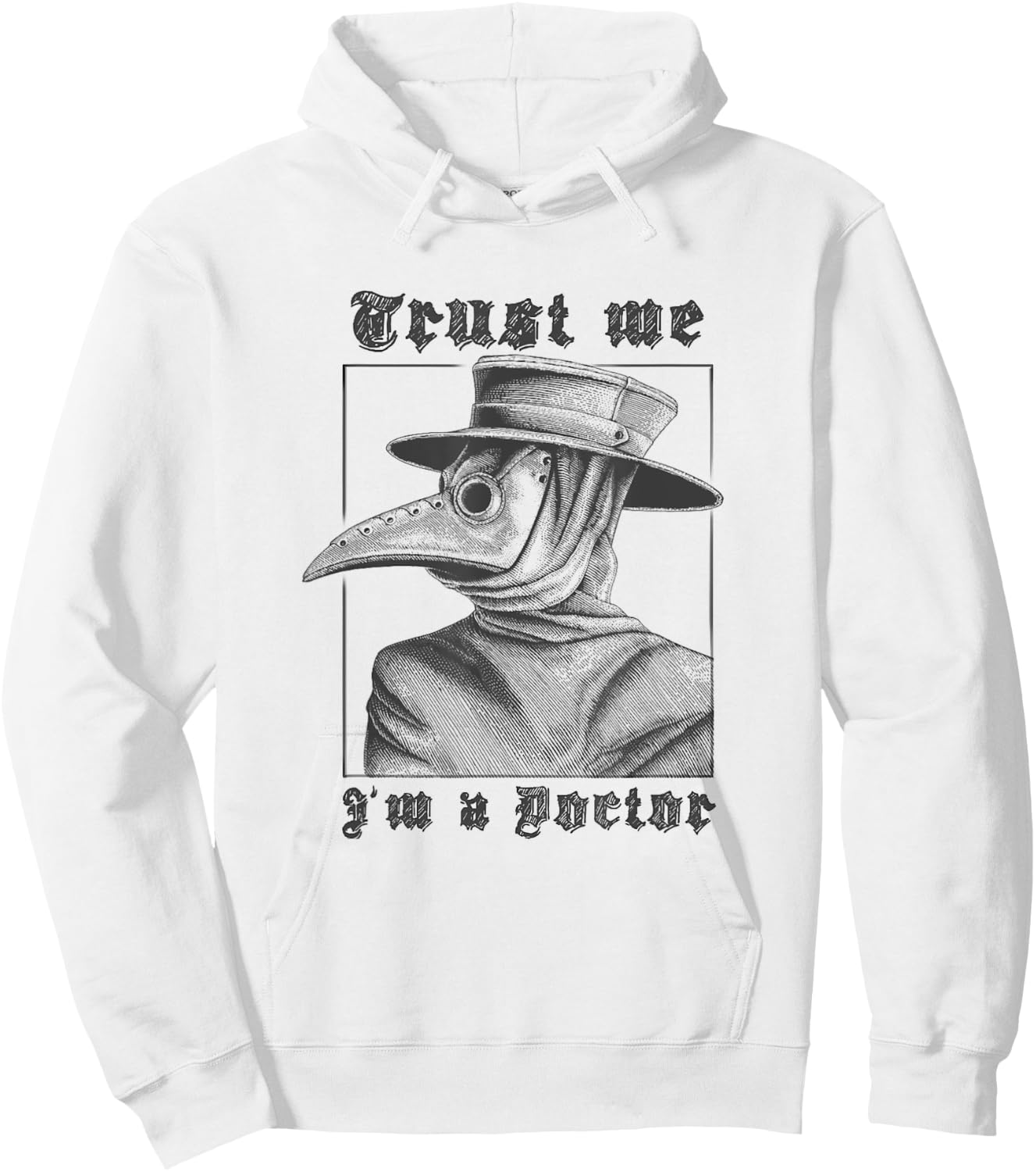 Trust Me, I'm A Doctor | Plague Doctor 2020 Hoodie - Hoodie | White