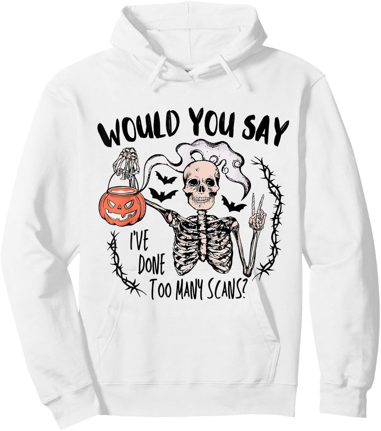 Would You Say I've Done Too Many Scans Halloween CT Tech Hoodie - Hoodie | White