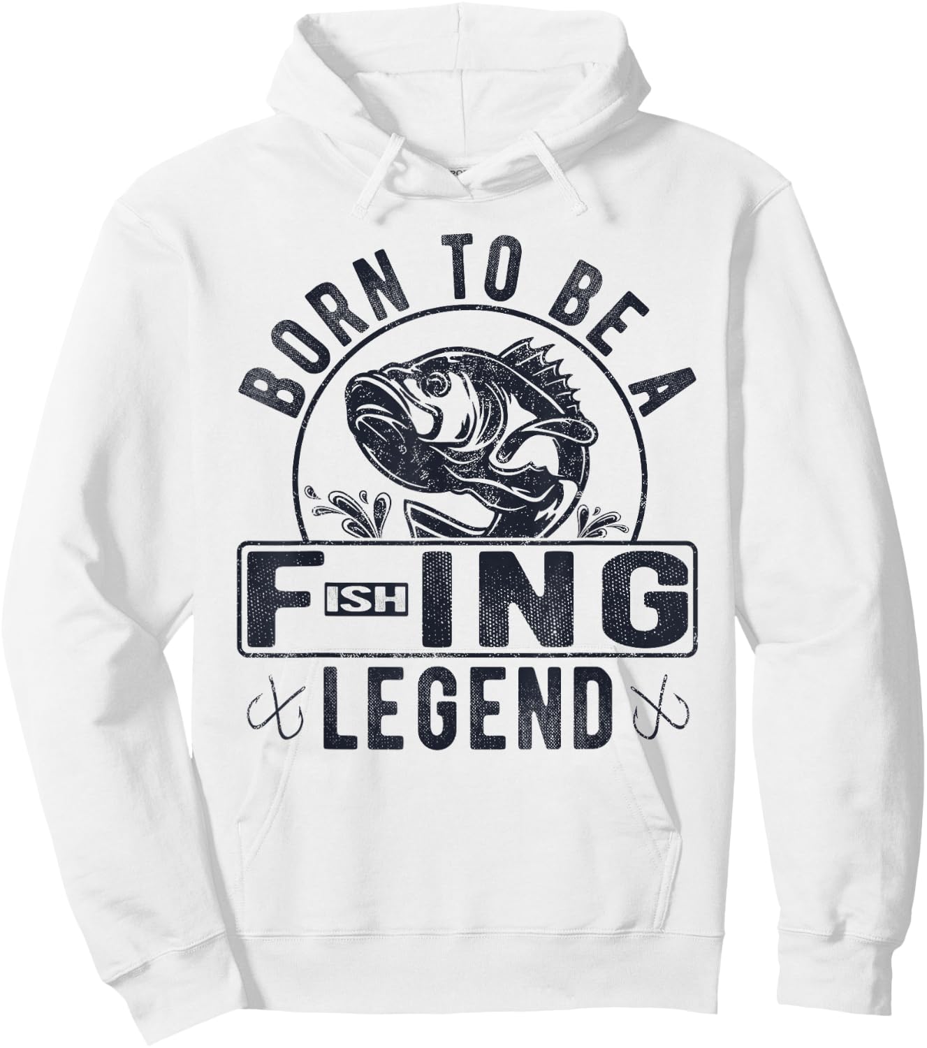 Born To Be A Fishing Legend Funny Sarcastic Fishing Humor Hoodie - Hoodie | White