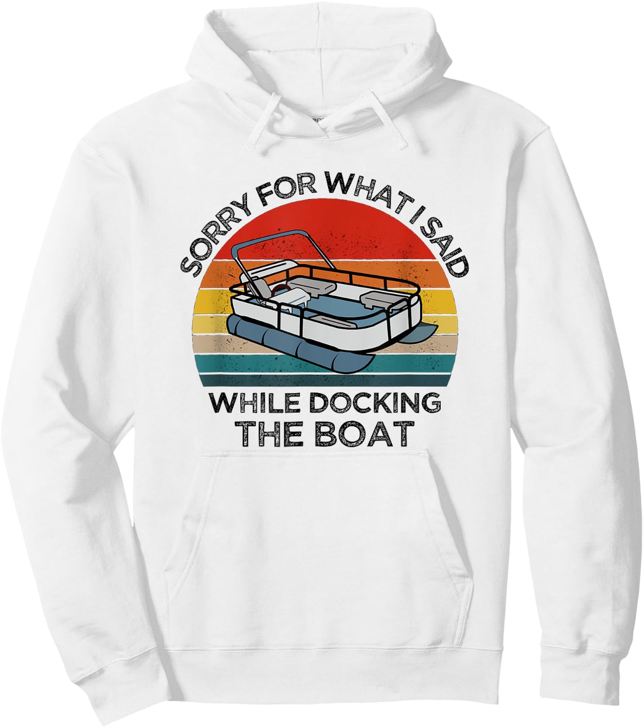 I'm Sorry For What I Said When I Was Docking The Boat gift Hoodie - Hoodie | White