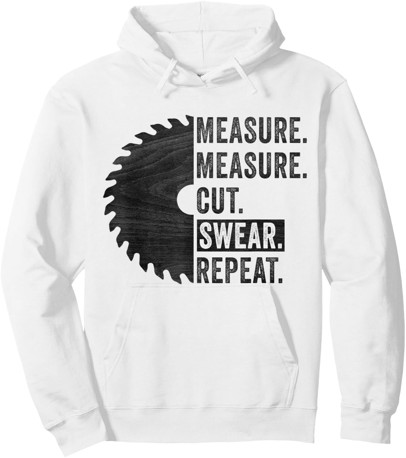 Funny Woodworking Dad Measure Cut Swear Handyman Fathers Day Hoodie - Hoodie | White