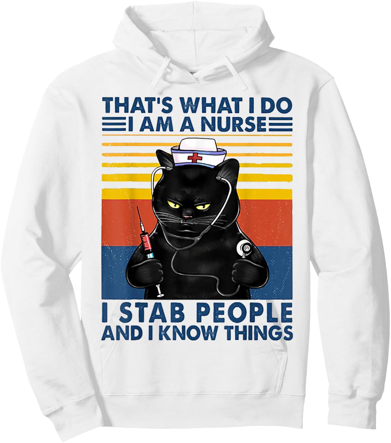 That's What I Do I Am A Nurse I Stab People Cat Vintage Hoodie - Hoodie | White