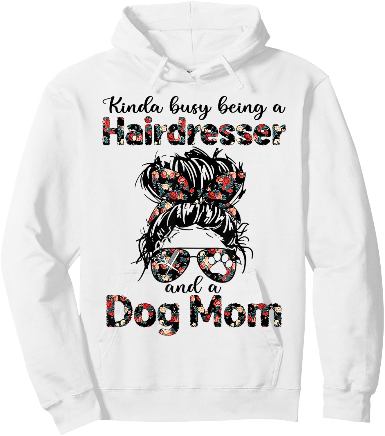 Kinda busy Being A Hairdresser and a Dog Mom Hoodie - Hoodie | White
