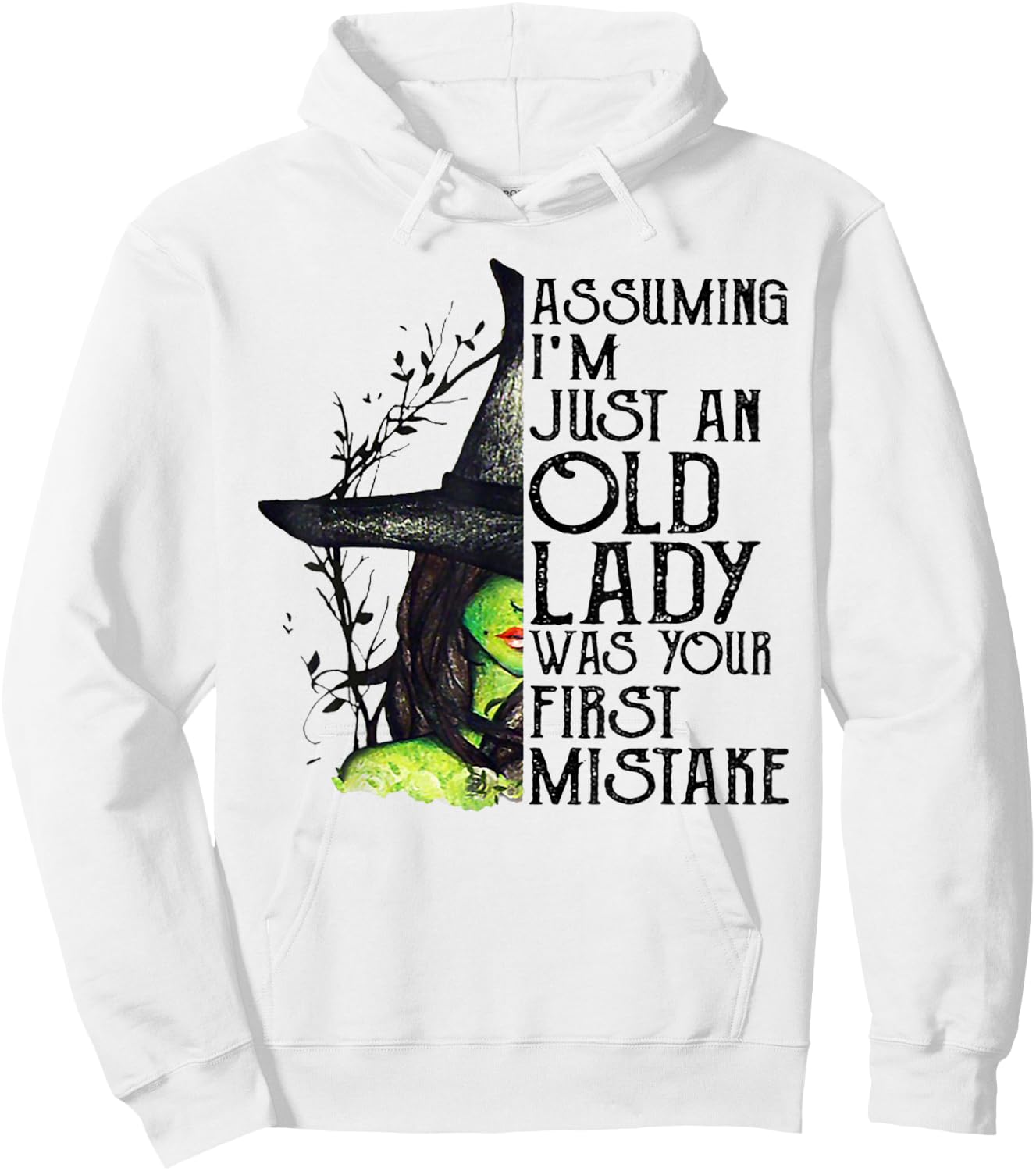 Assuming I'm Just An Old Lady Was Your First Mistake Witch Hoodie - Hoodie | White