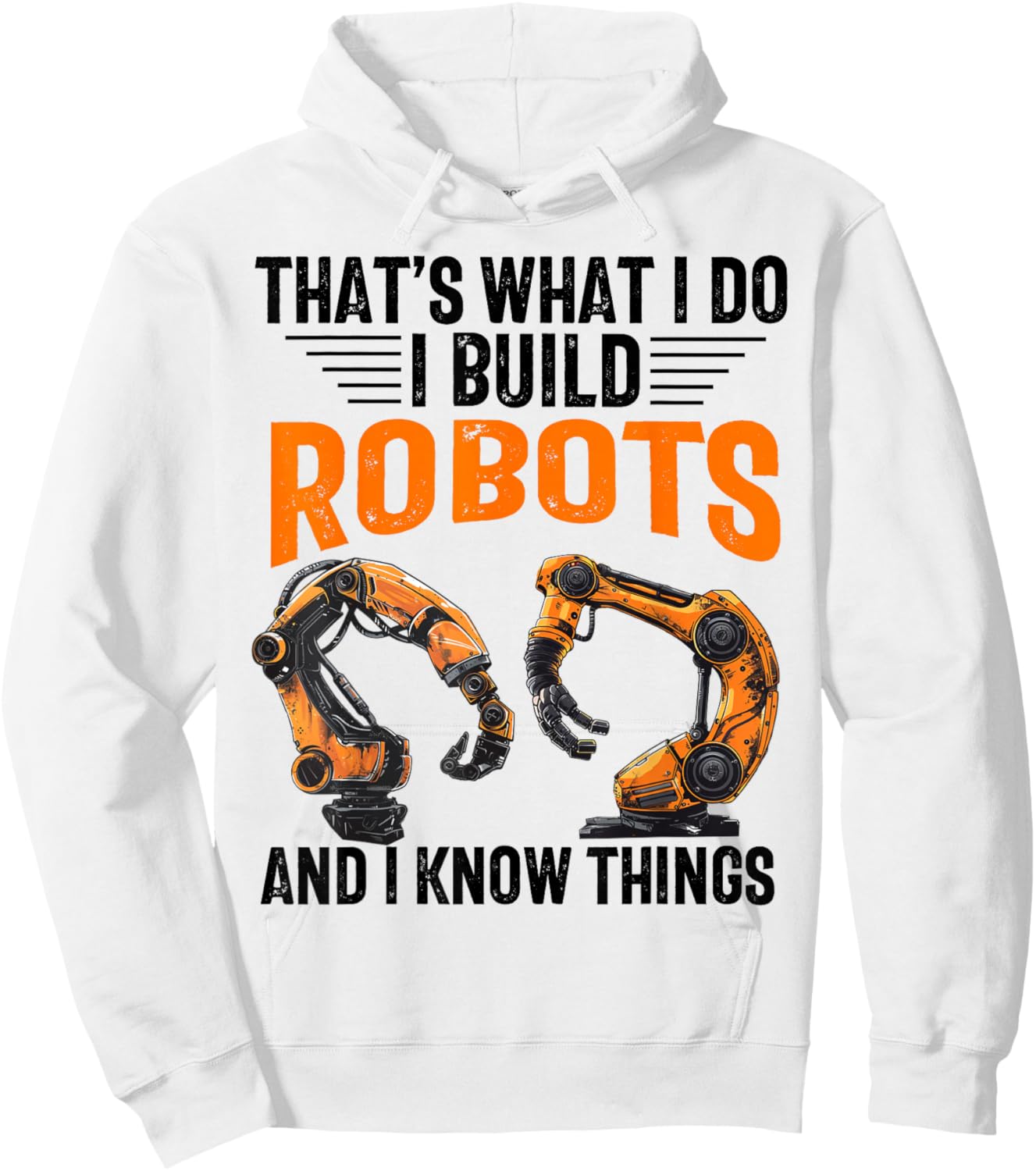 Robotics Robot Engineer Funny Appreciation -Adults Robotics Enthusiasts, Men, Women, Boys, Girls Grey Polyester Classic Fit Round Collar Modern Letter Print Fun Hoodie - Hoodie | White