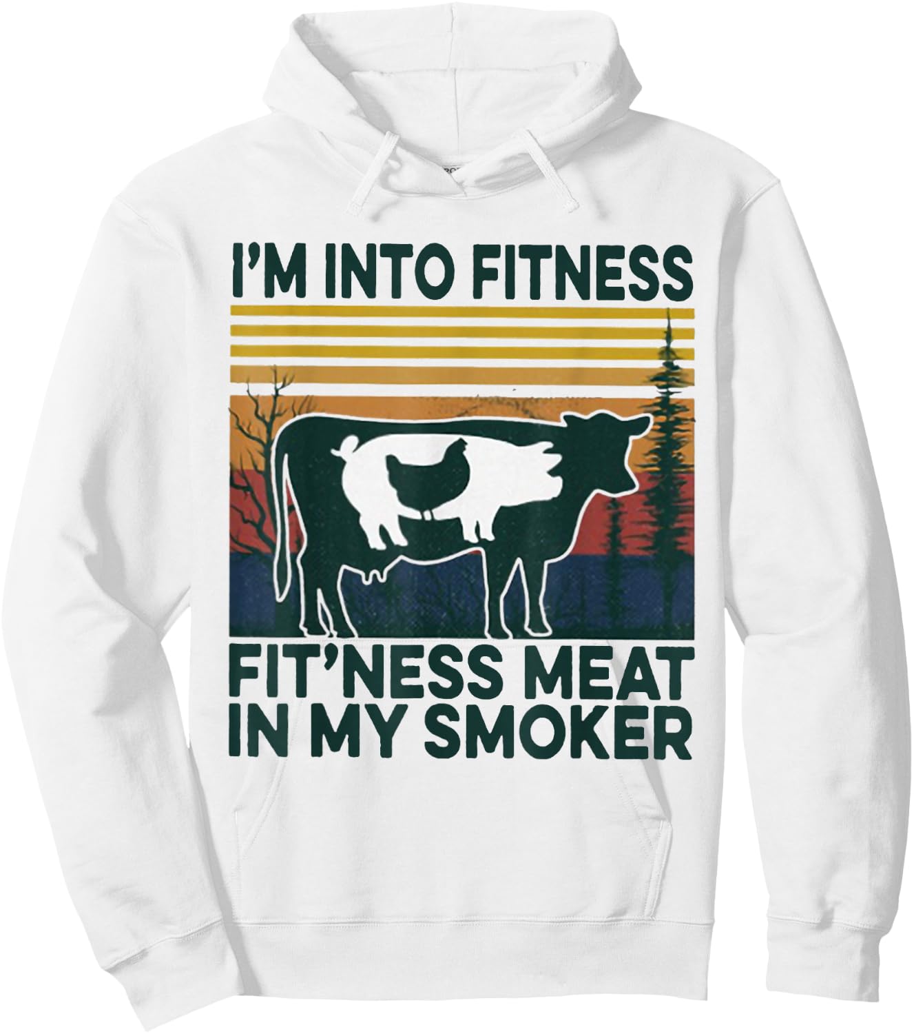 I'm Into Fitness Fit'ness Meat In My Smoker Hoodie - Hoodie | White