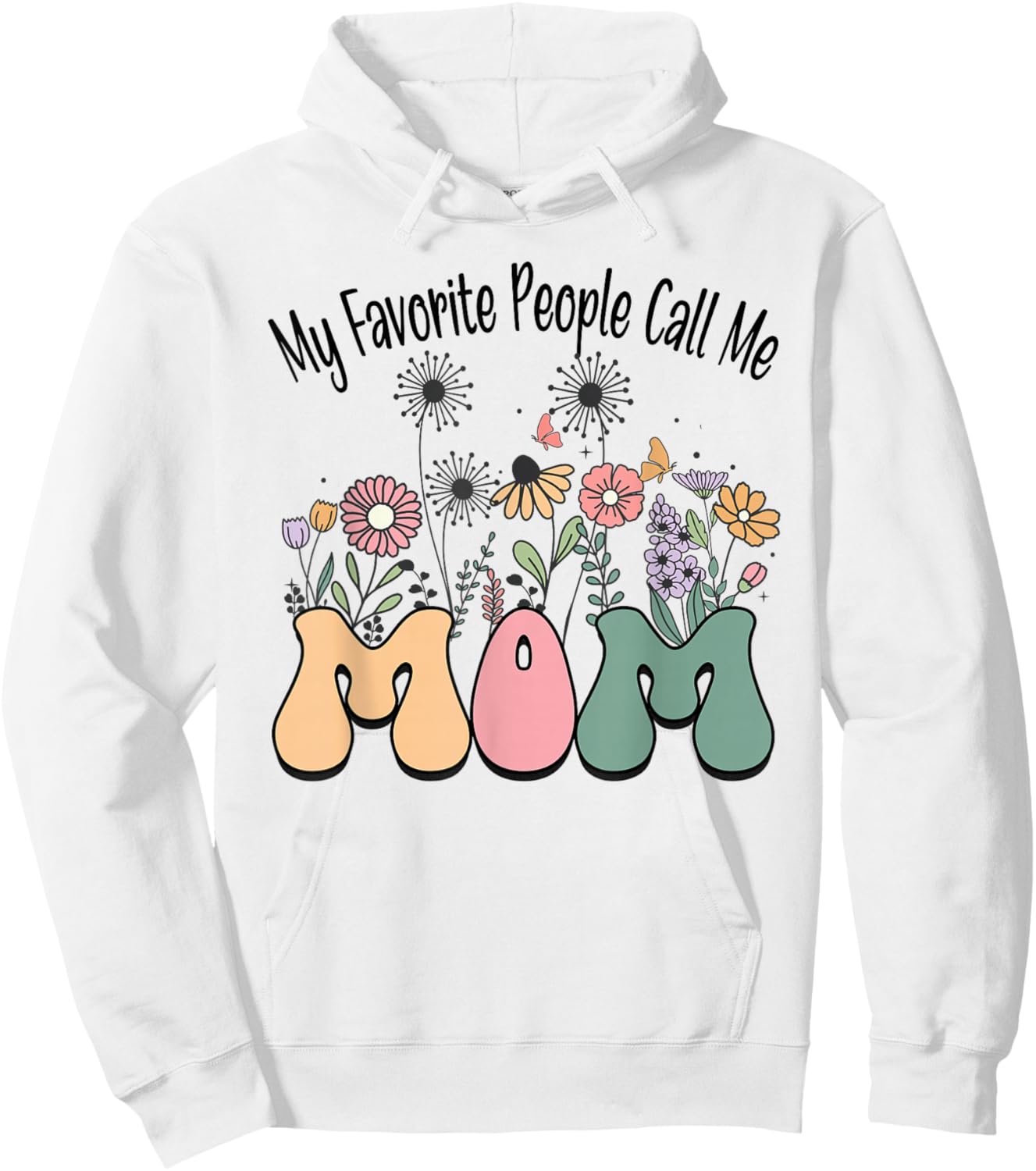 My Favorite People Call Me MOM Funny Retro Flowers Hoodie - Hoodie | White
