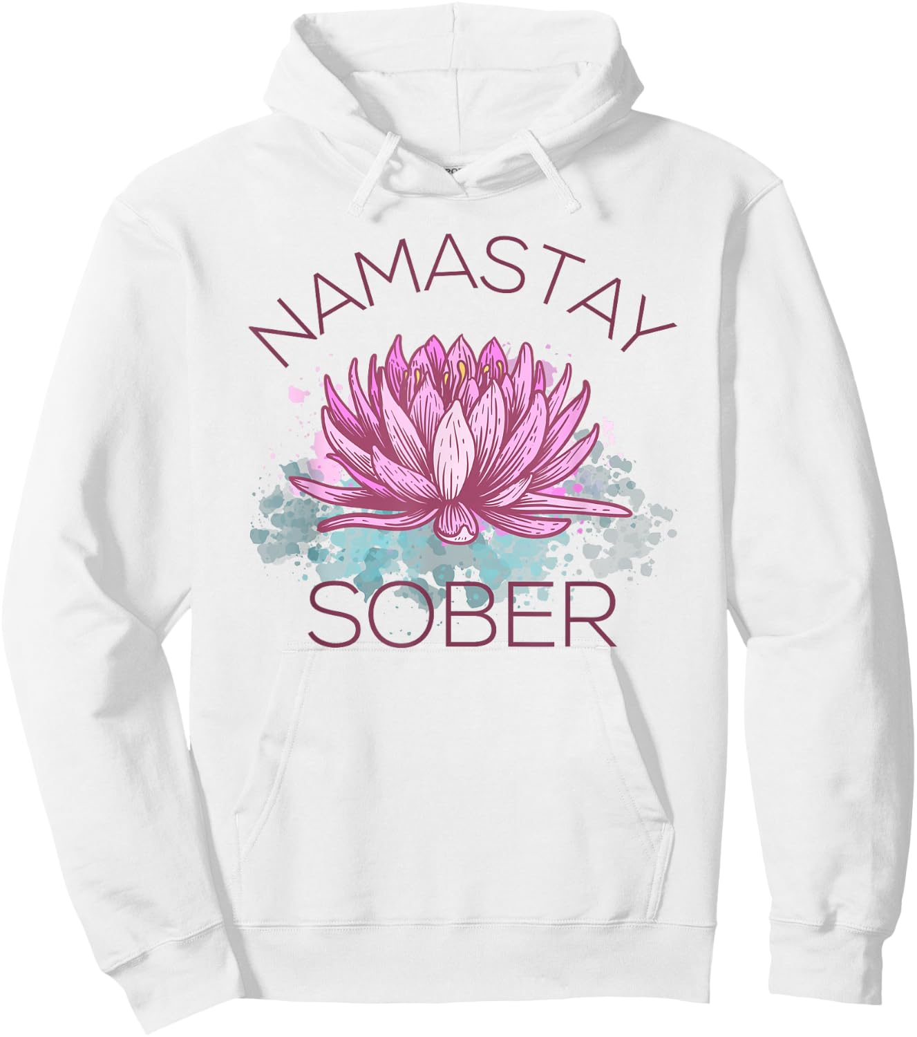 Namastay Sober NA AA Recovery Yoga Meditation Sobriety Hoodie - Hoodie | White