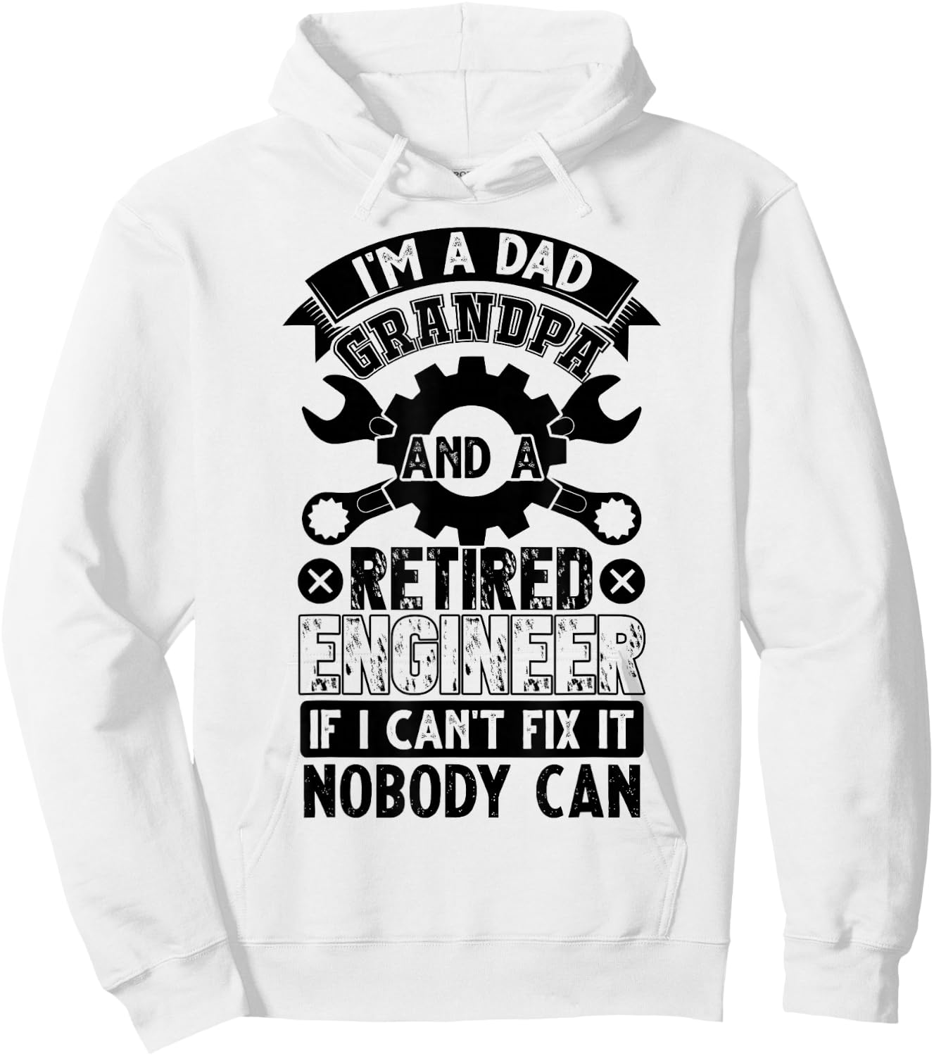 I'm A Dad Grandpa And A Retired Engineer Retirement Gift Hoodie - Hoodie | White