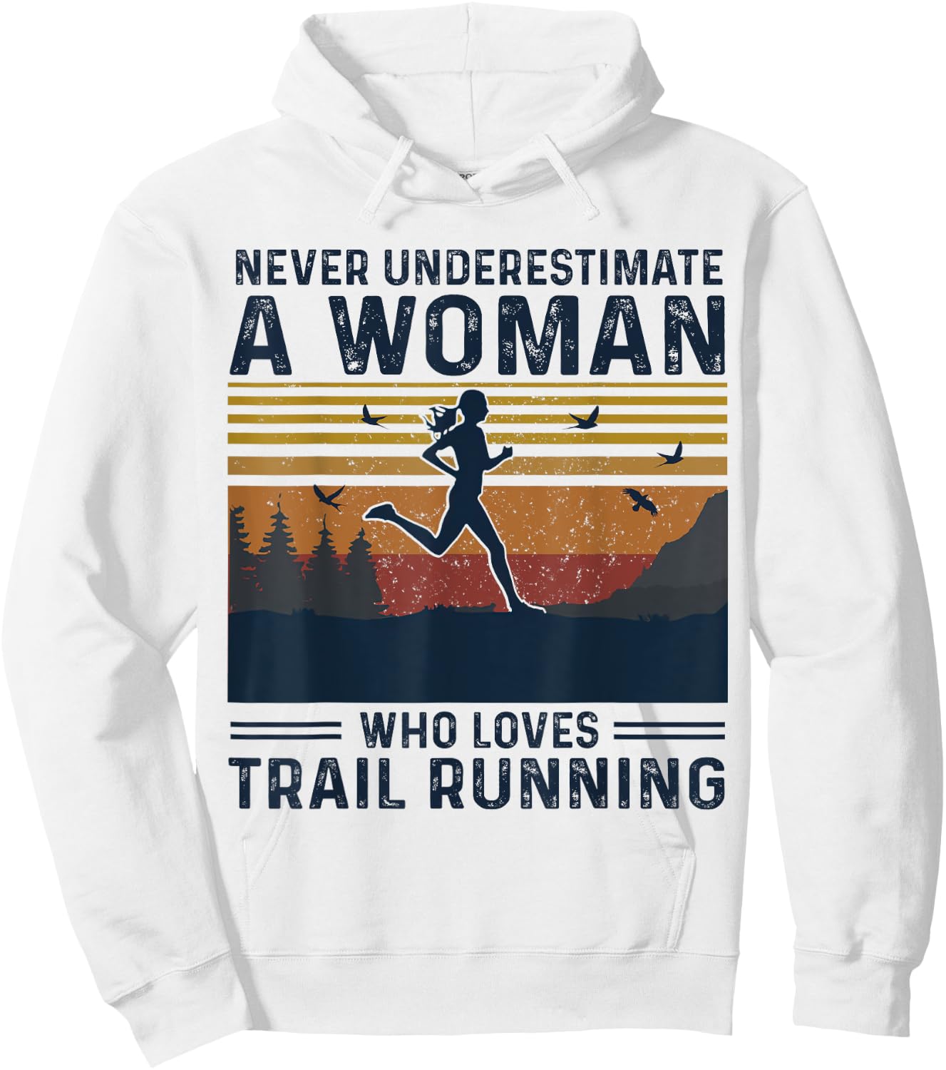 Never Underestimate A Woman Who Loves Trail Running Hoodie - Hoodie | White