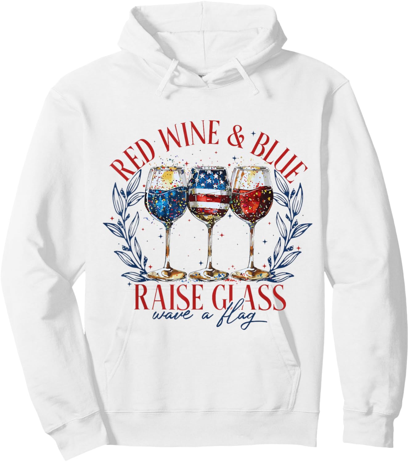 Red Wine & Blue 4th of July wine Red White Blue Wine Glasses Men Hoodie - Hoodie | White