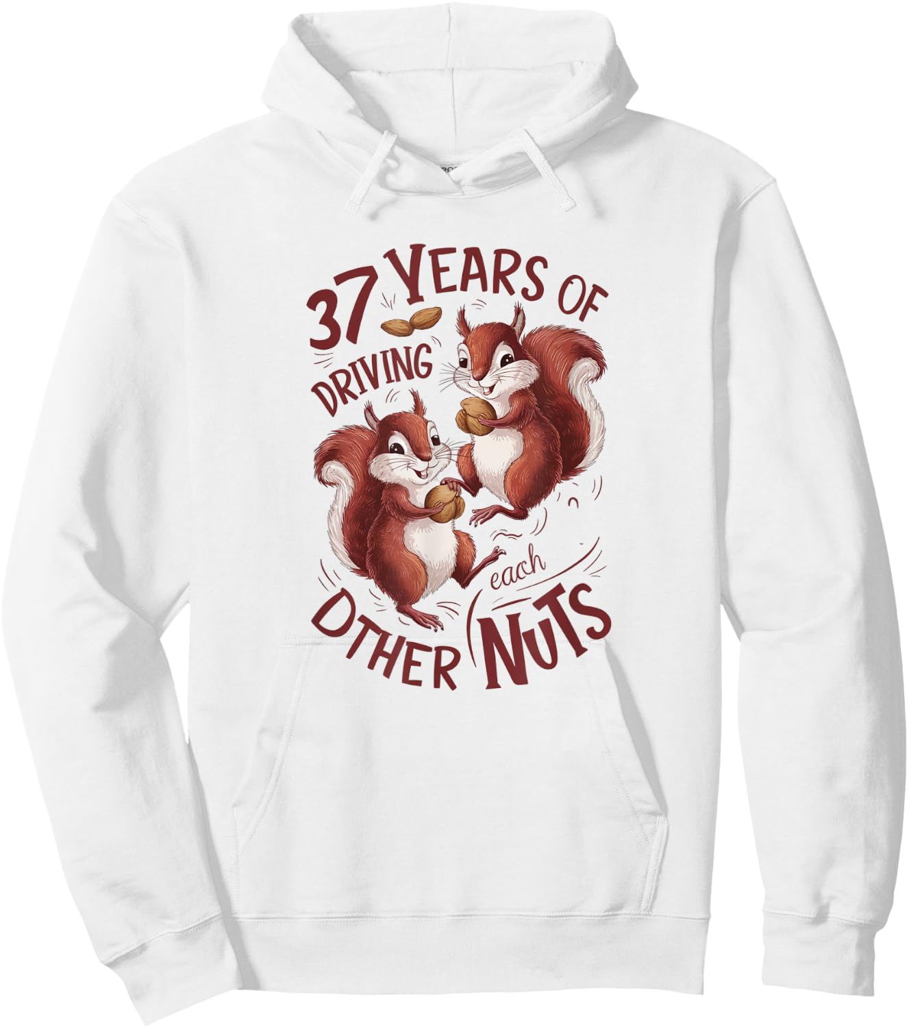 37th Wedding Anniversary 37 Years of Driving Each Other Nuts Hoodie - Hoodie | White