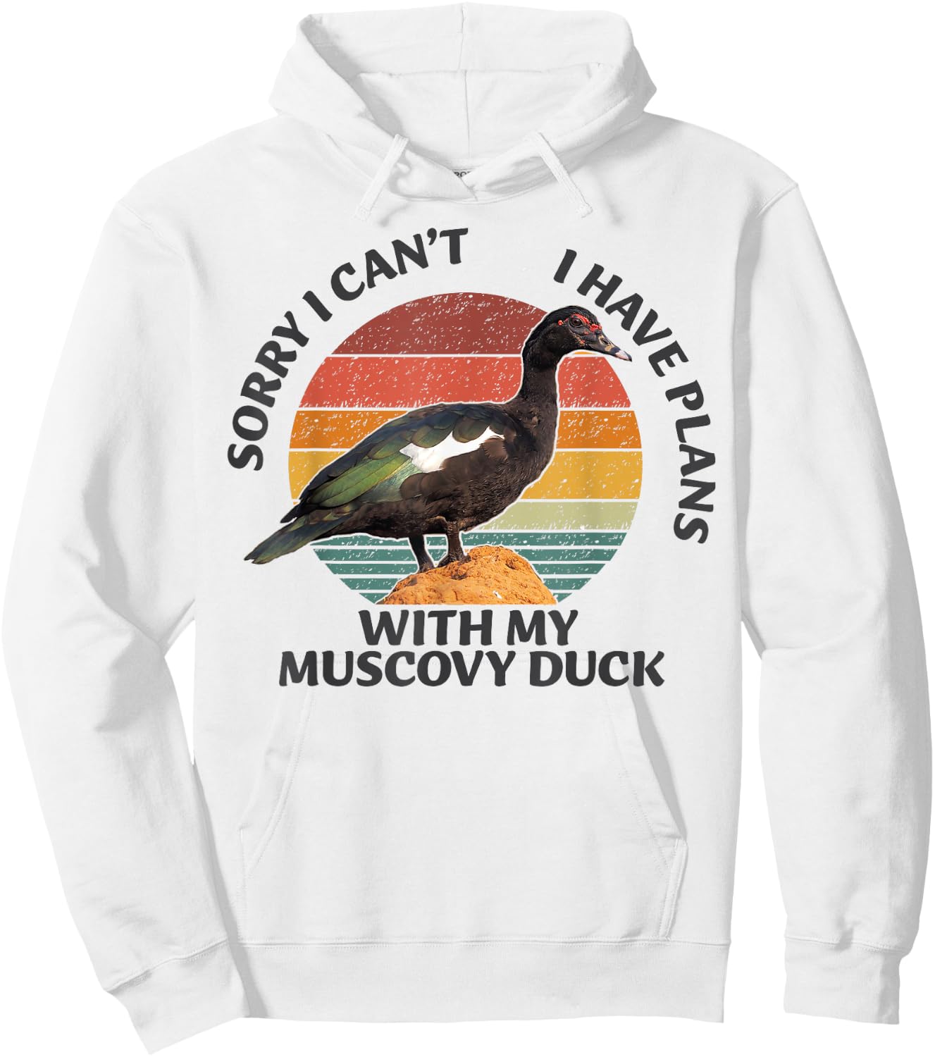 Sorry I can't I have Plan with my Muscovy Duck Hoodie - Hoodie | White
