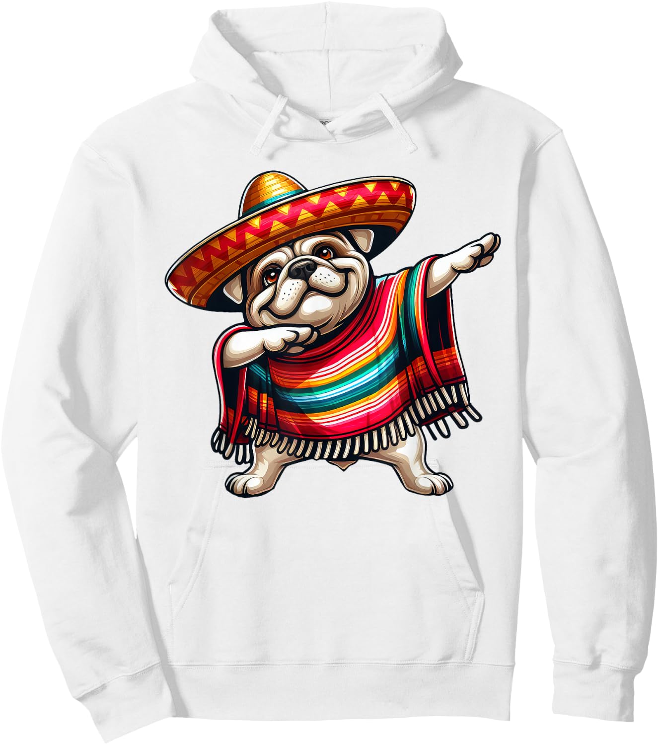 Funny Dabbing Bulldog Sombrero Mexican Poncho Cinco De Mayo Hoodie - Hoodie | White