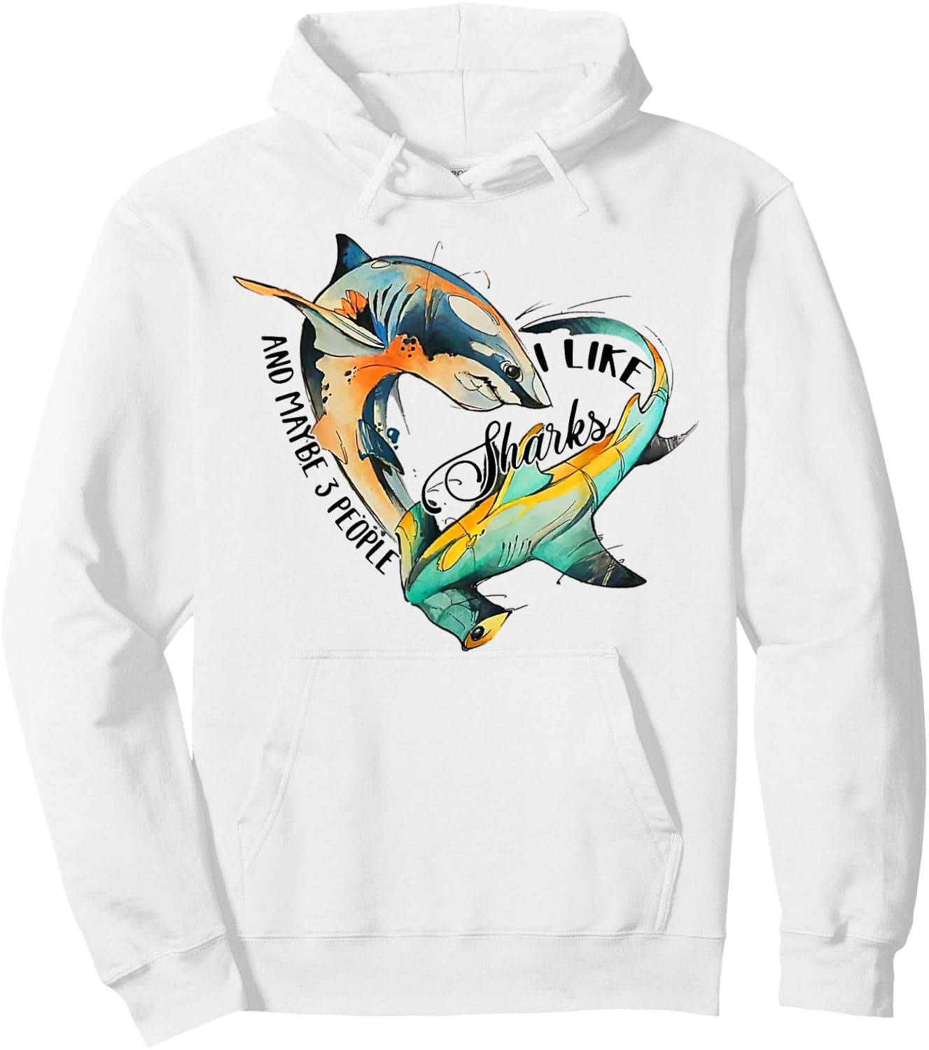 I like sharks and maybe 3 people Hoodie - Hoodie | White
