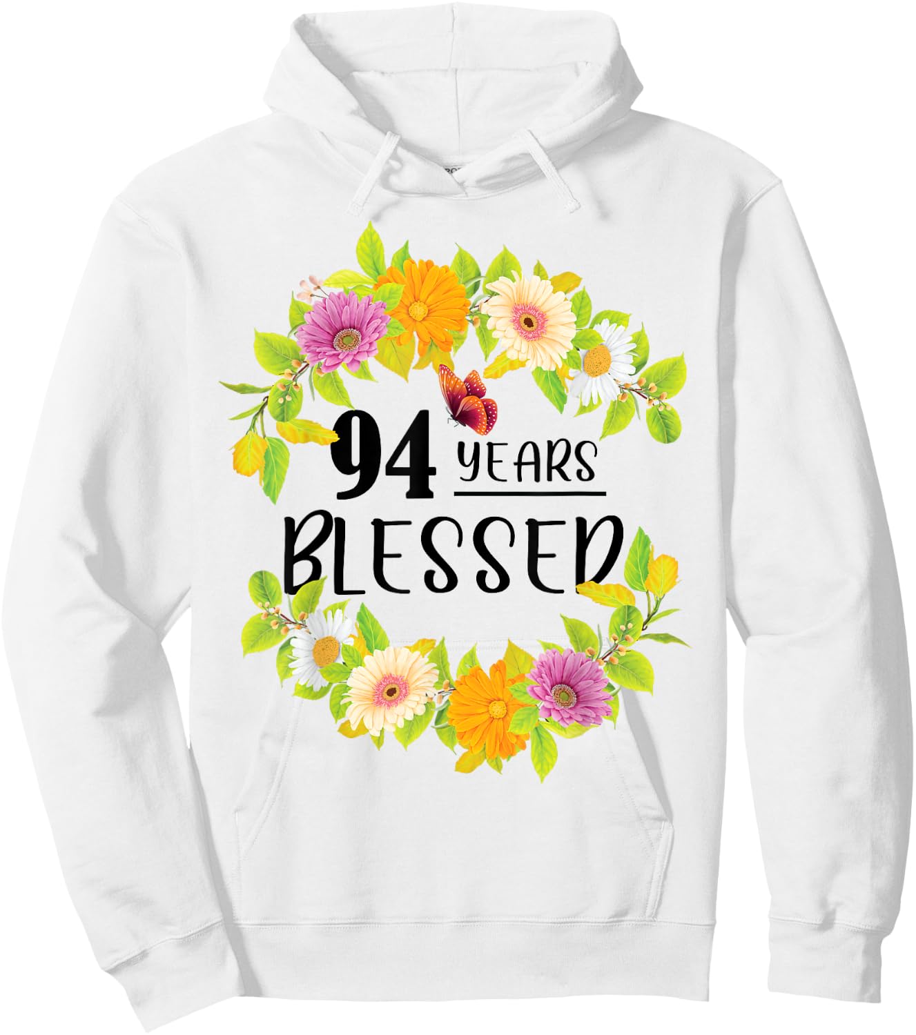 Floral Happy 94th Birthday 94 Years Blessed Hoodie - Hoodie | White
