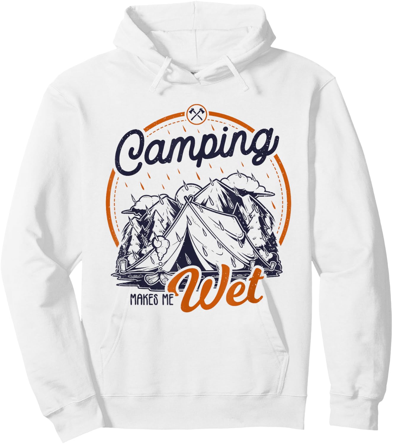 Funny Camping Makes Me Wet Dirty Joke Pun Hoodie - Hoodie | White