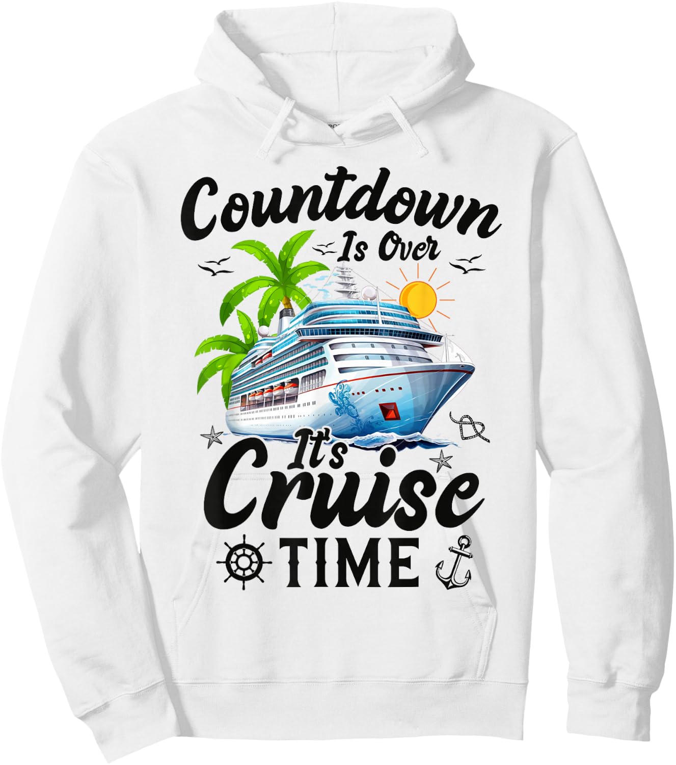 Countdown is Over It's Cruise Time Men Women Cruise Ship Hoodie - Hoodie | White