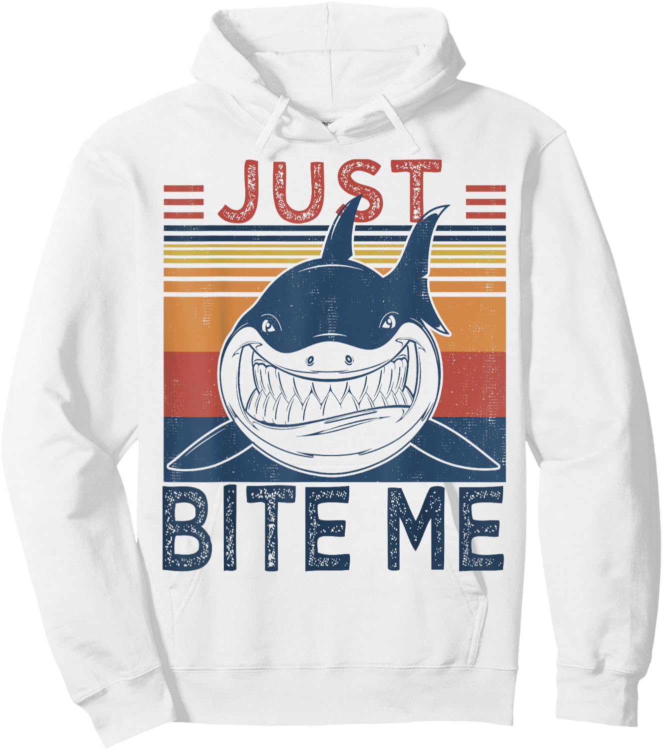Just Bite Me | Funny Fishing Cool Shark Hoodie - Hoodie | White