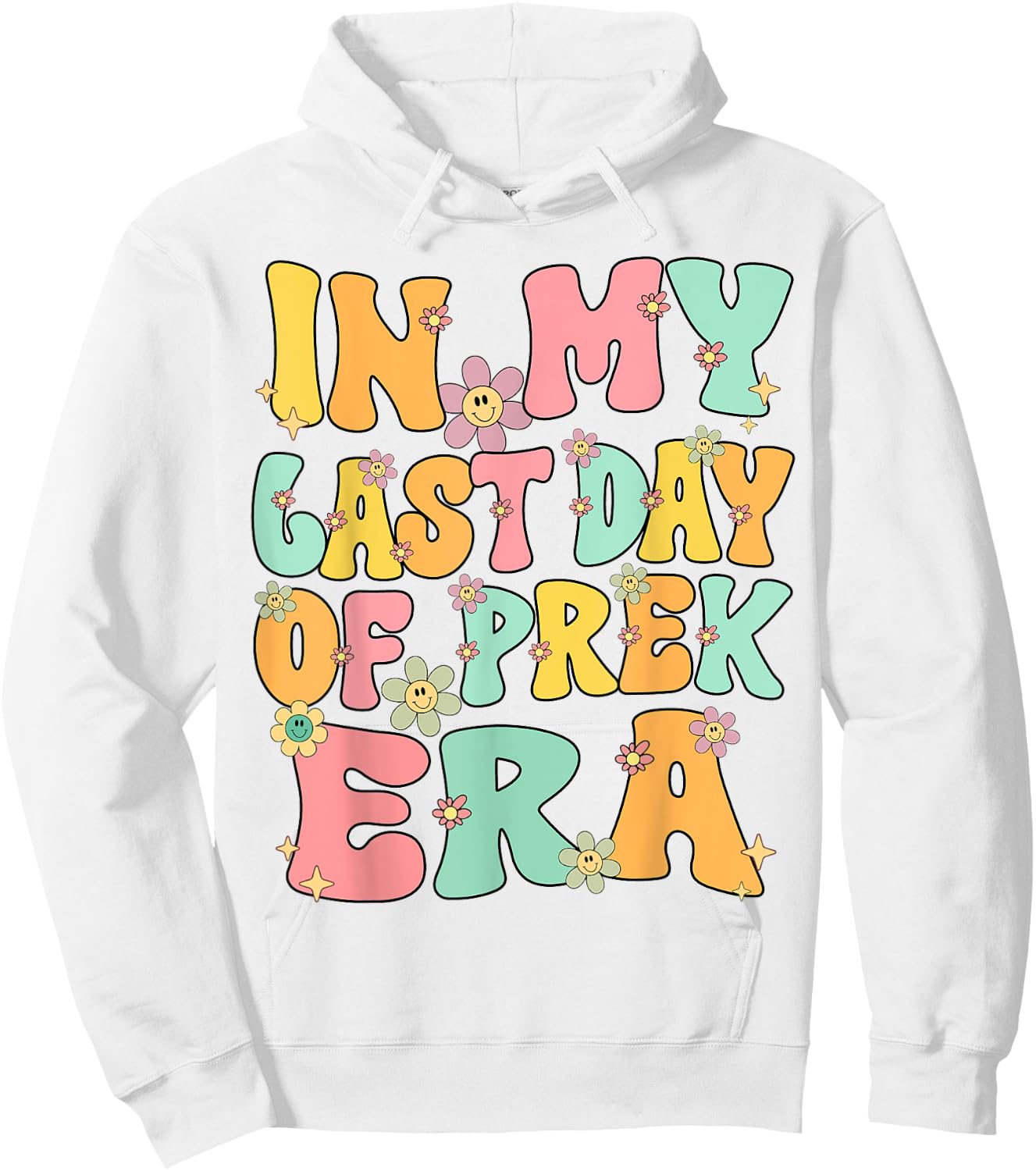In My Last Day Of Prek Era Groovy Last Day Of Preschool Cute Hoodie - Hoodie | White