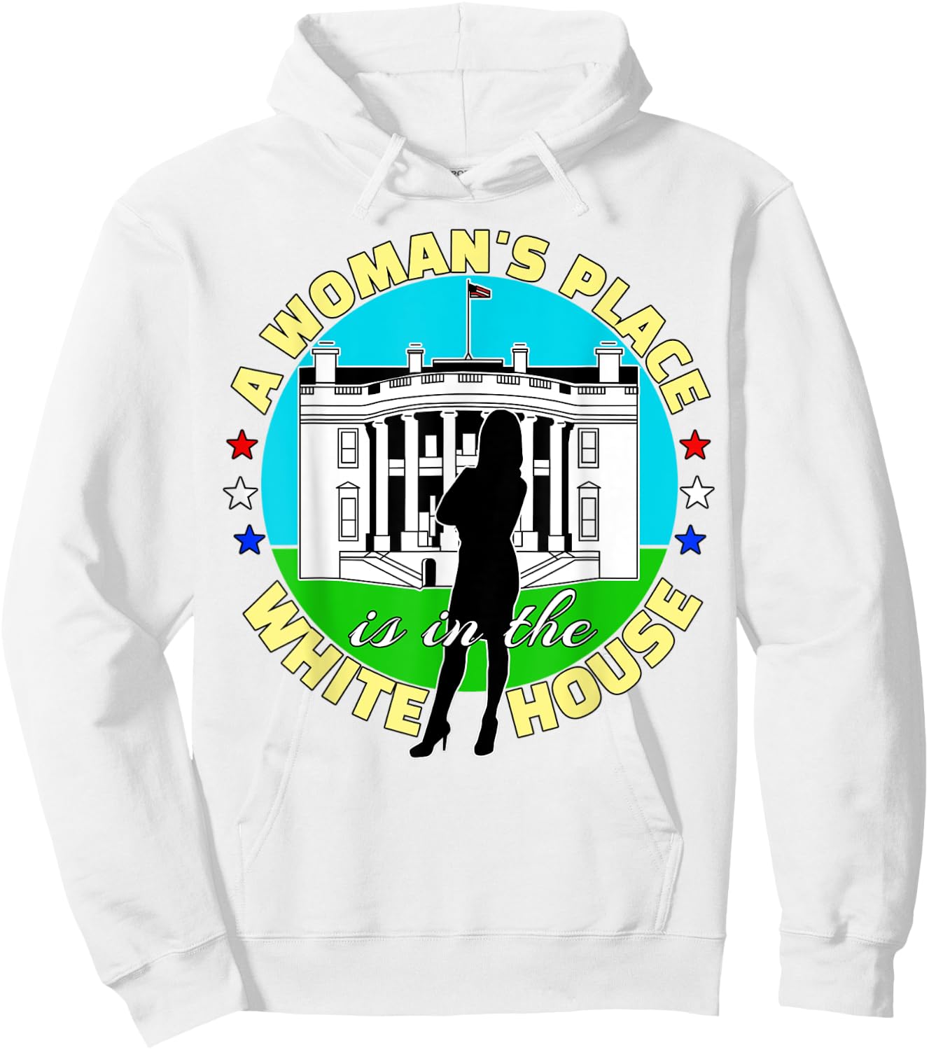 A Woman's Place Is In The White House Hoodie - Hoodie | White