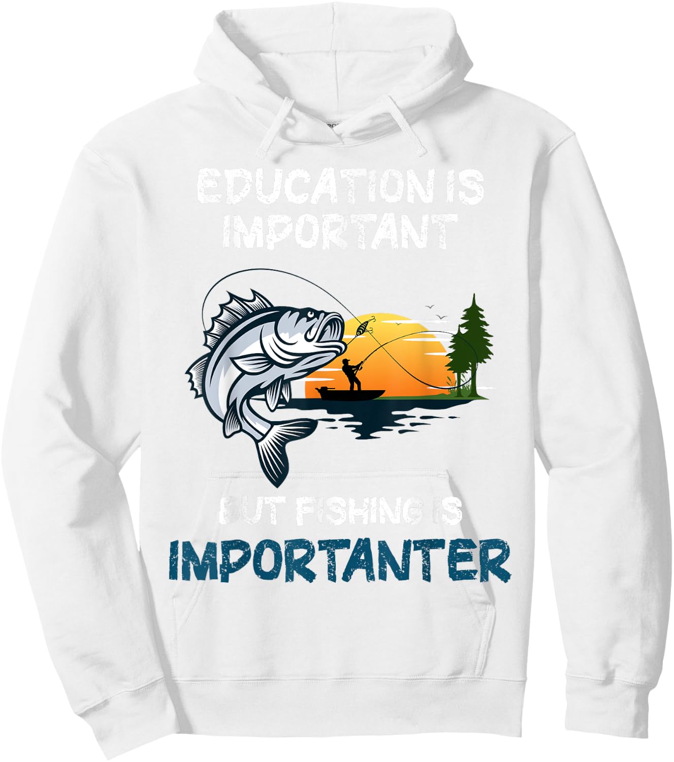 Education Is Important But Fishing Is Importanter Hoodie - Hoodie | White