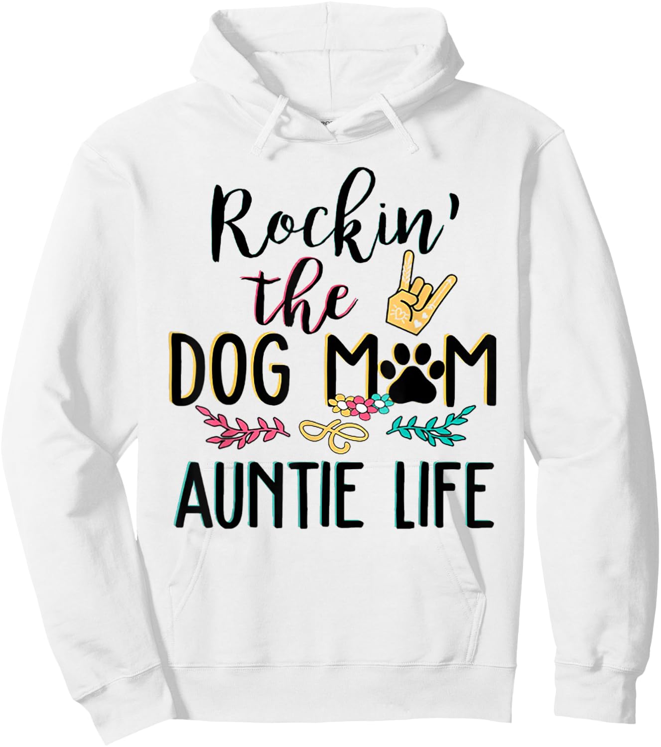 Rockin' The Dog Mom Auntie Life Men Women Hoodie - Hoodie | White