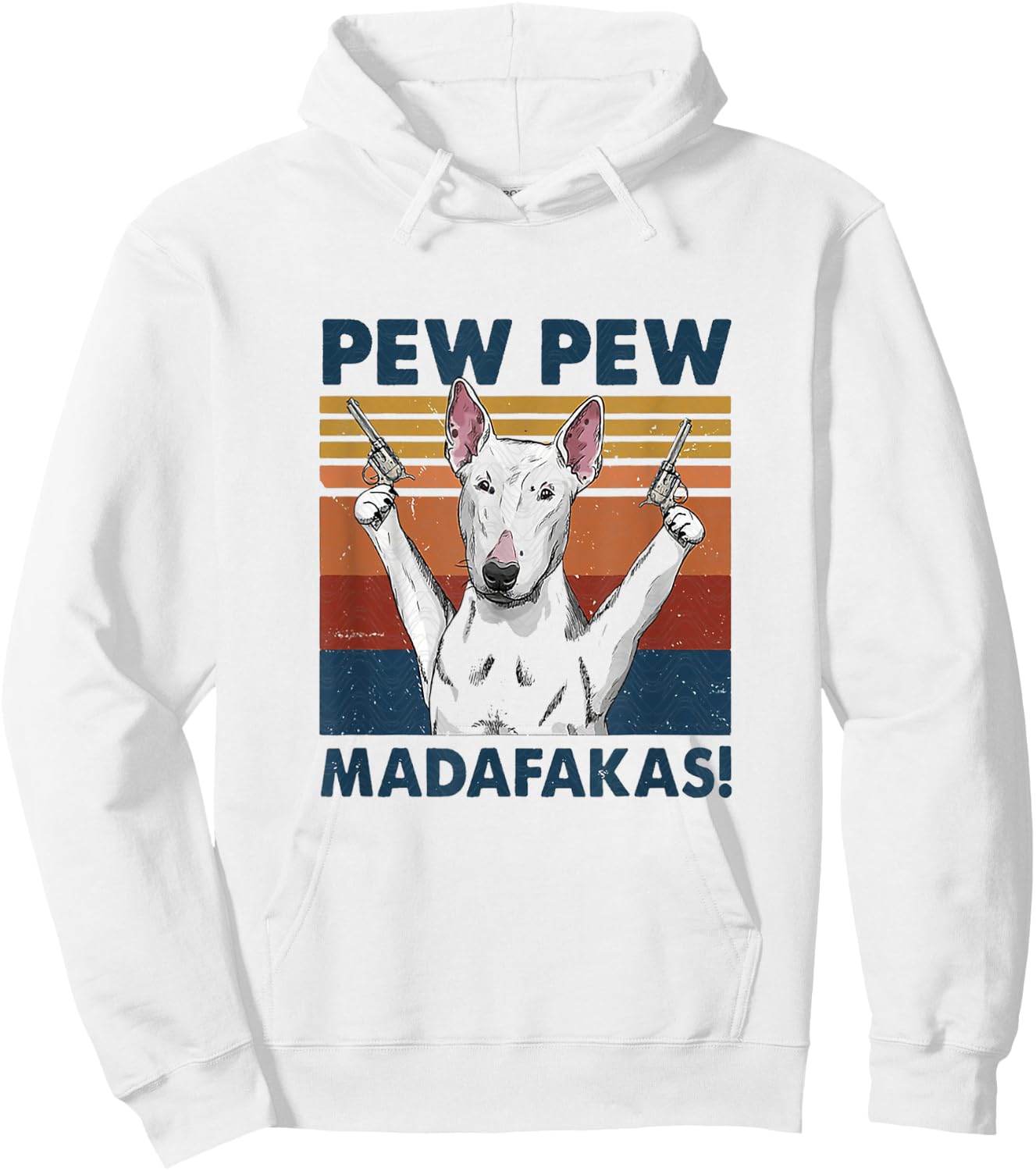 Pew Pew Madafakas Bull Terrier Hoodie - Hoodie | White