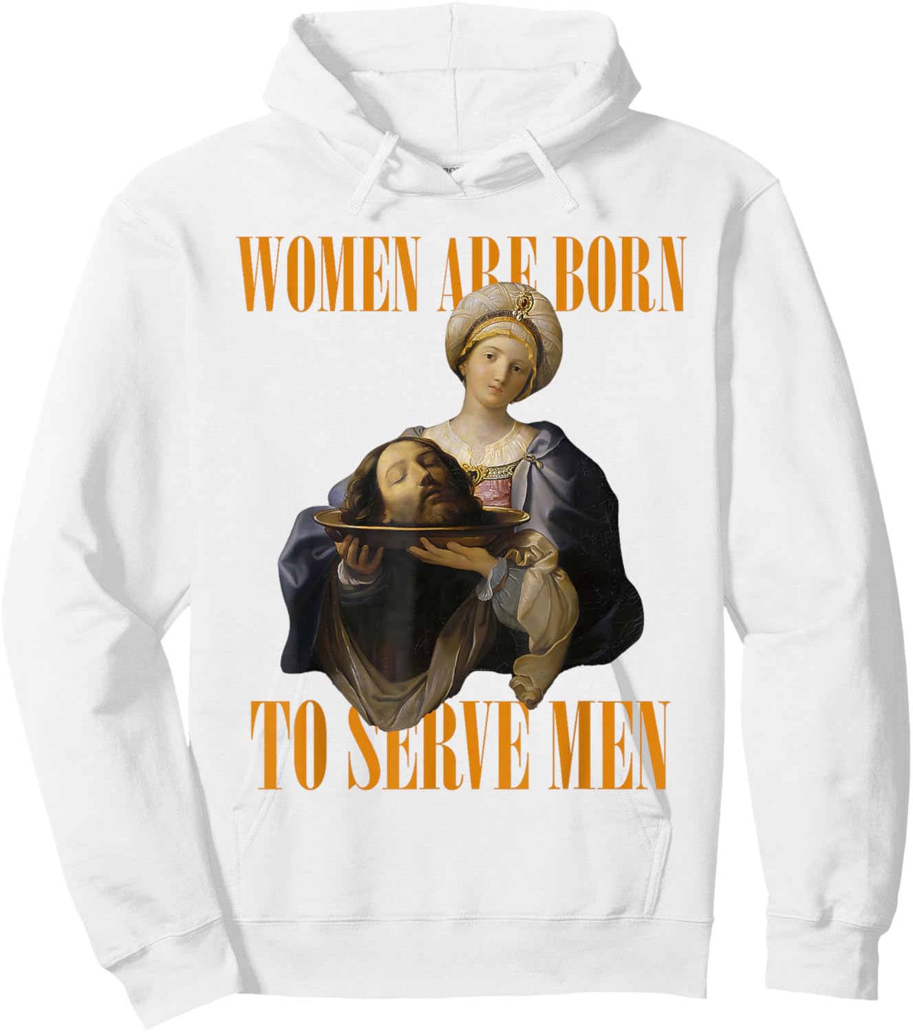 Women Are Born To Serve Men Girl Dinner Christian Funny Hoodie - Hoodie | White