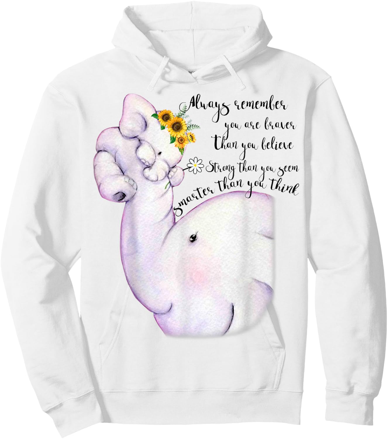 Always Remember You Are Braver Than You Believe Motivational Hoodie - Hoodie | White