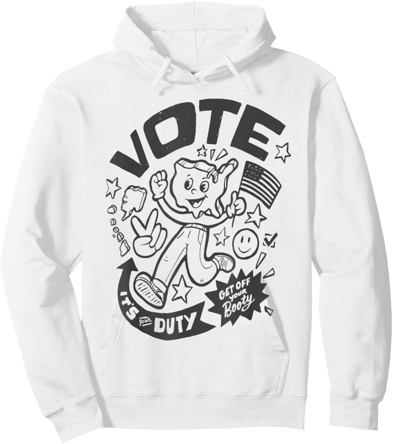 VOTE IT'S your DUTY GET OFF your Booty Funny design Hoodie - Hoodie | White
