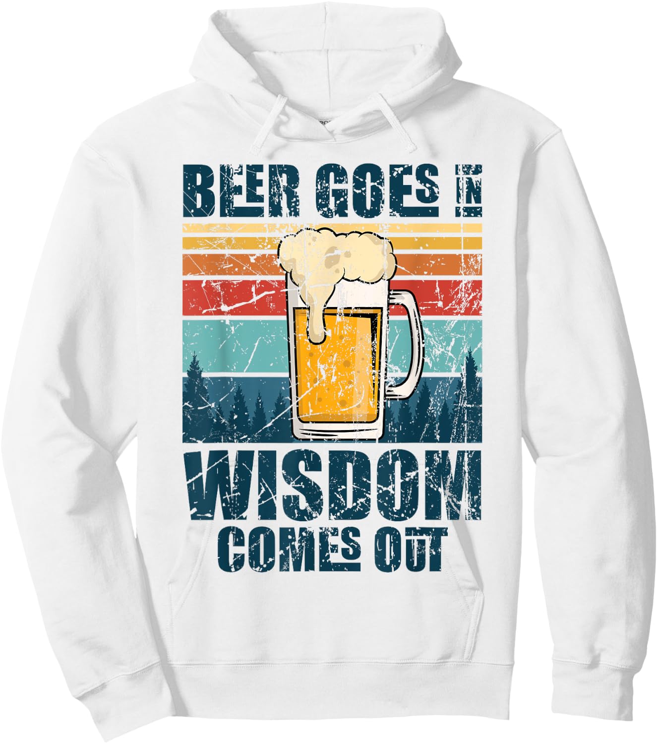 Beer Goes In Wisdom Comes Out Hoodie - Hoodie | White